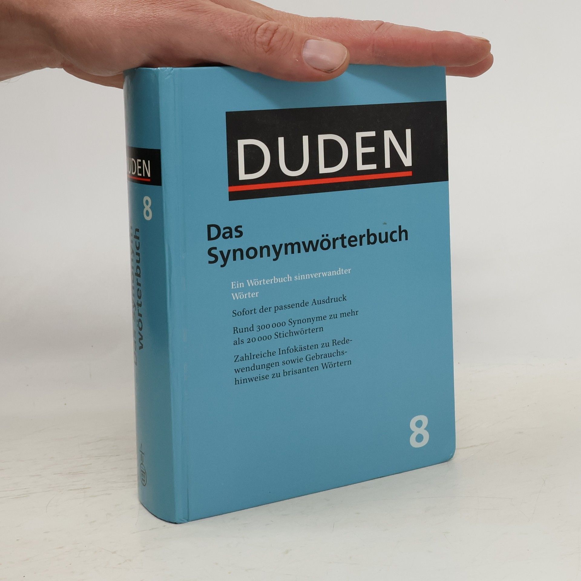 Autorenkollektiv Duden : das Synonymwörterbuch : ein Wörterbuch sinnverwandter Wörter