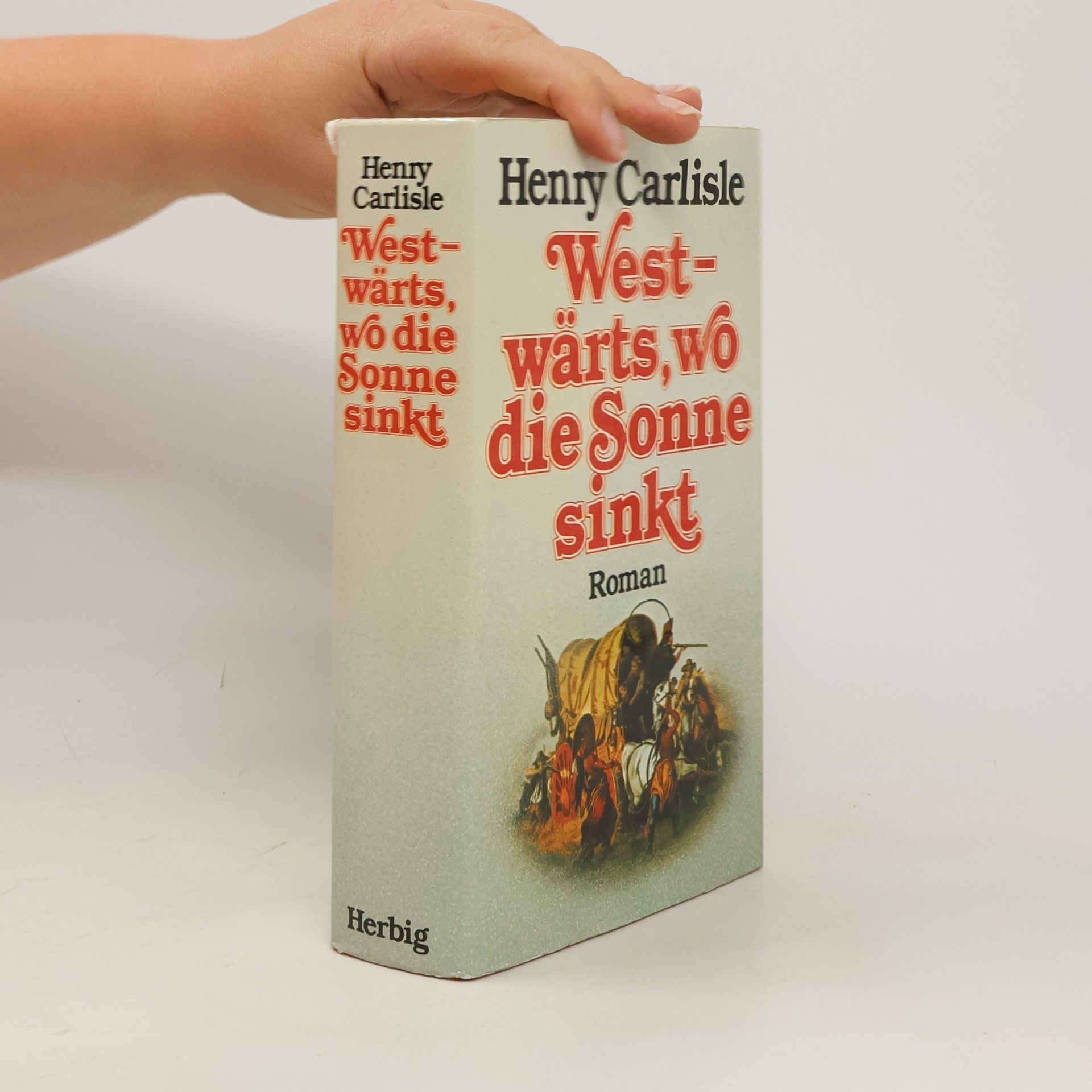 Henry Carlisle Westwärts, wo die Sonne sinkt