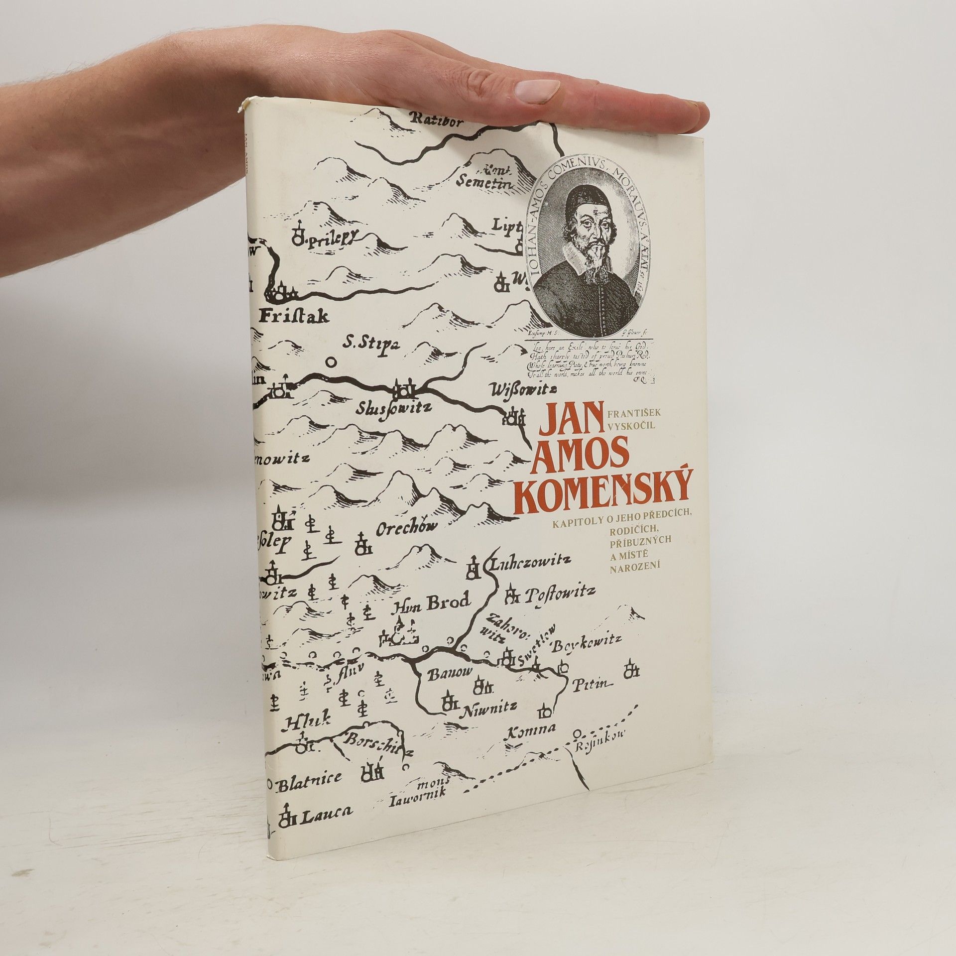 František Vyskočil Jan Amos Komenský. Kapitoly o jeho předcích, rodičích, příbuzných a místě narození
