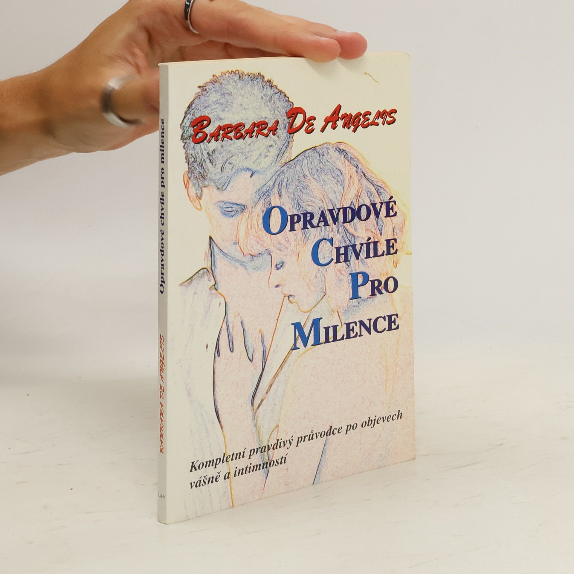 Barbara De Angelis Opravdové chvíle pro milence