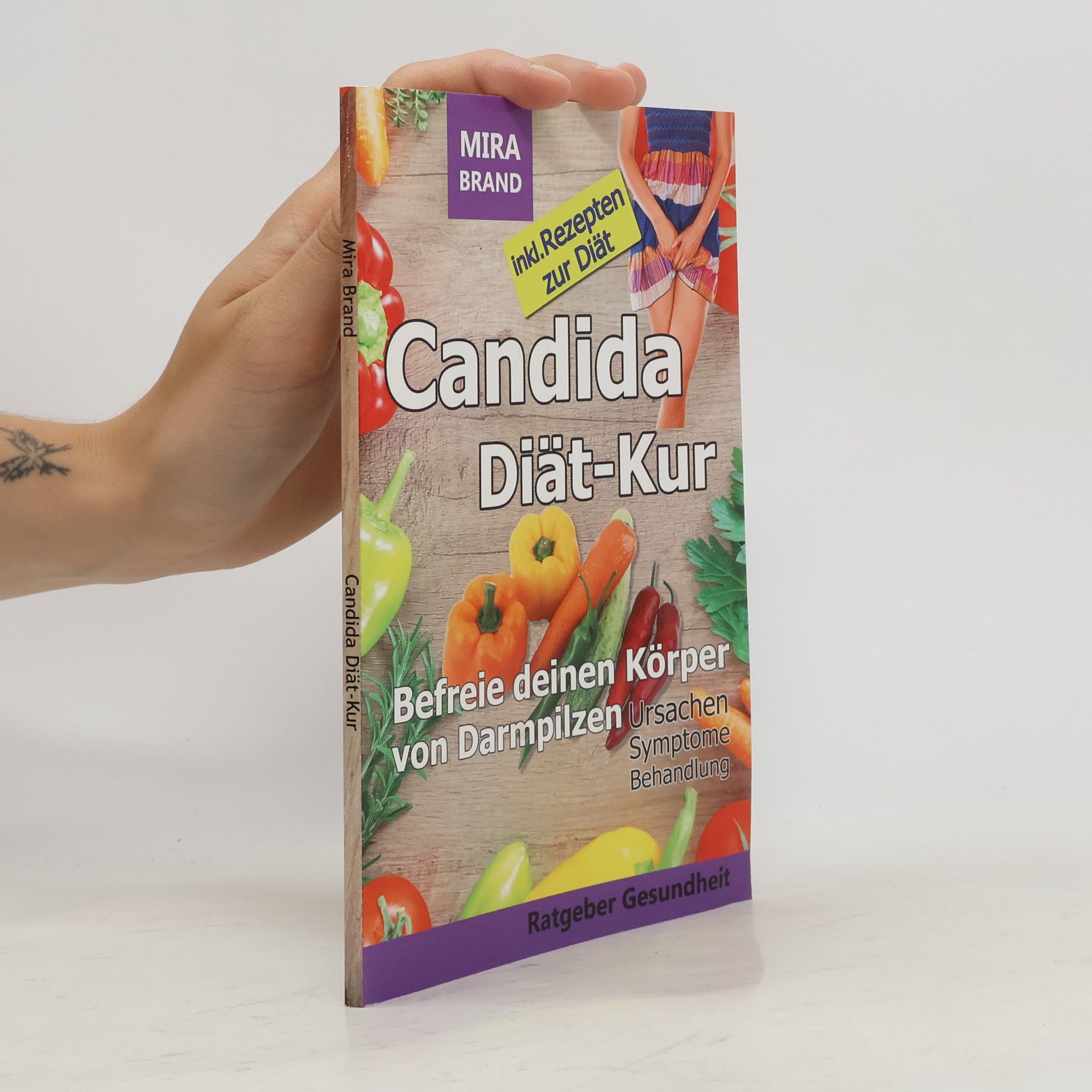 Mira Brand Candida Diät-Kur: Befreie deinen Körper von Darmpilzen! Ursachen - Symptome - Behandlung