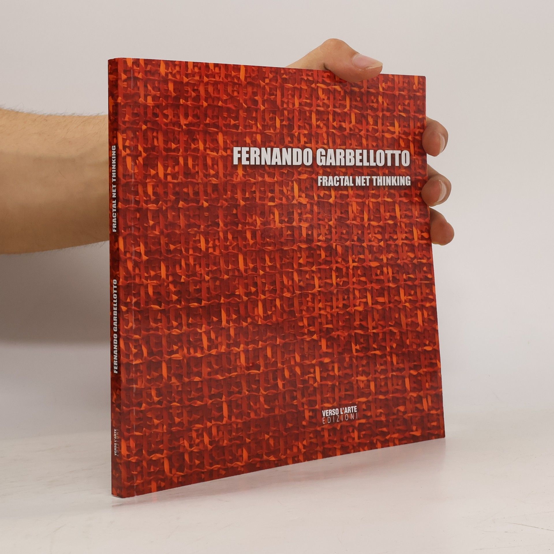A. Villata Fernando Garbellotto. Fractal Net Thinking. Ediz. italiana, slovena e inglese