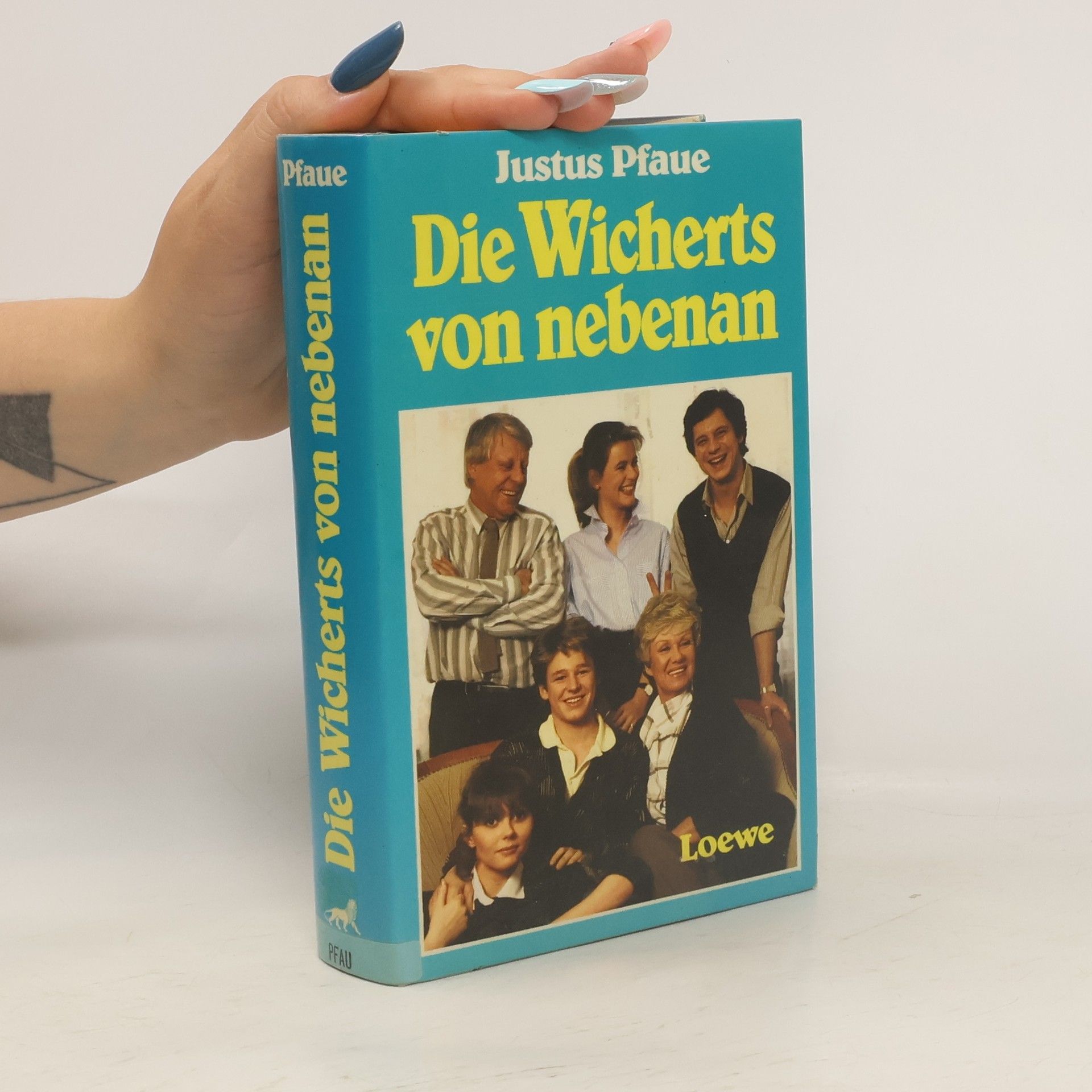 Justus Pfaue Die Wicherts von nebenan