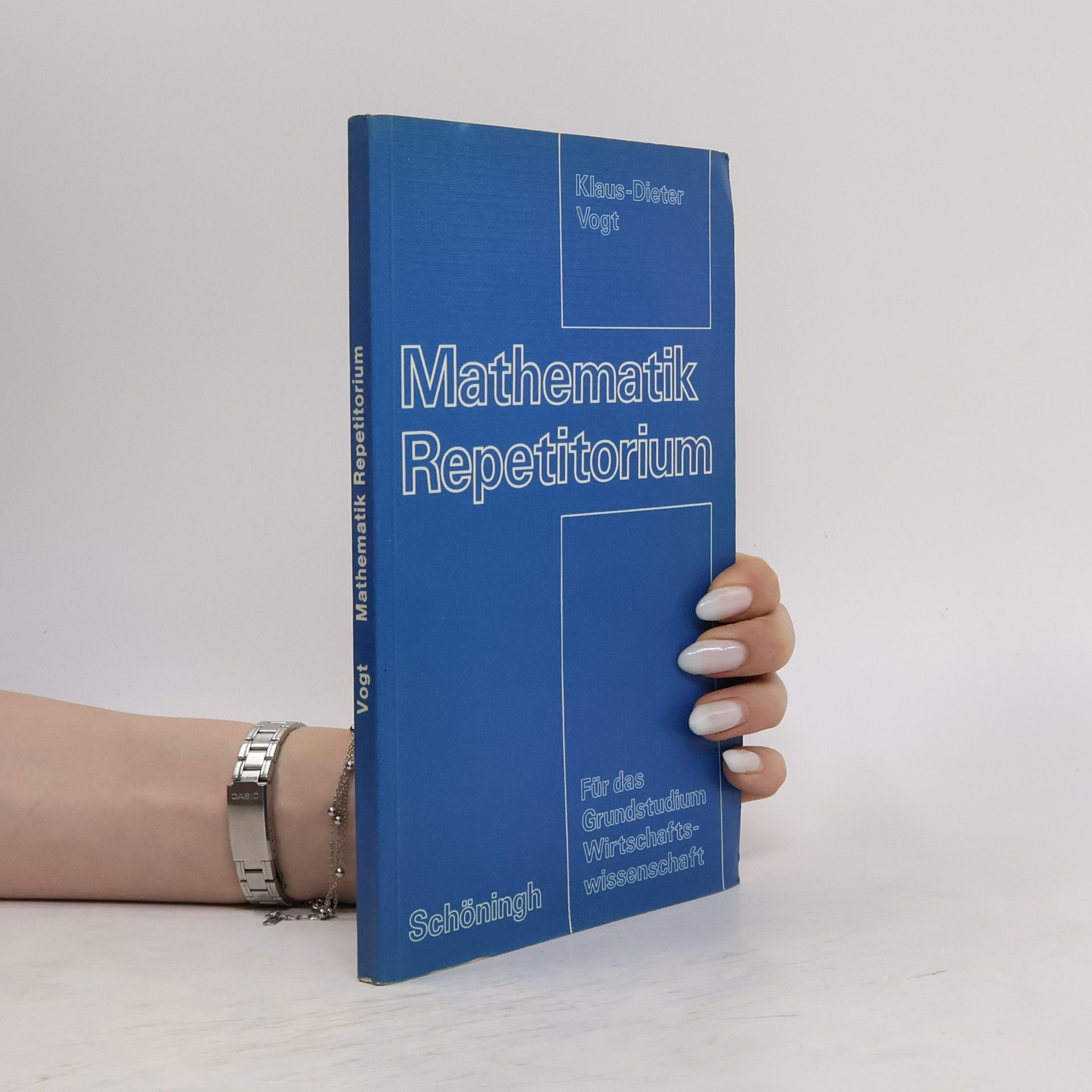 Klaus-Dieter Vogt Mathematik-Repetitorium für das Grundstudium Wirtschaftswissenschaft