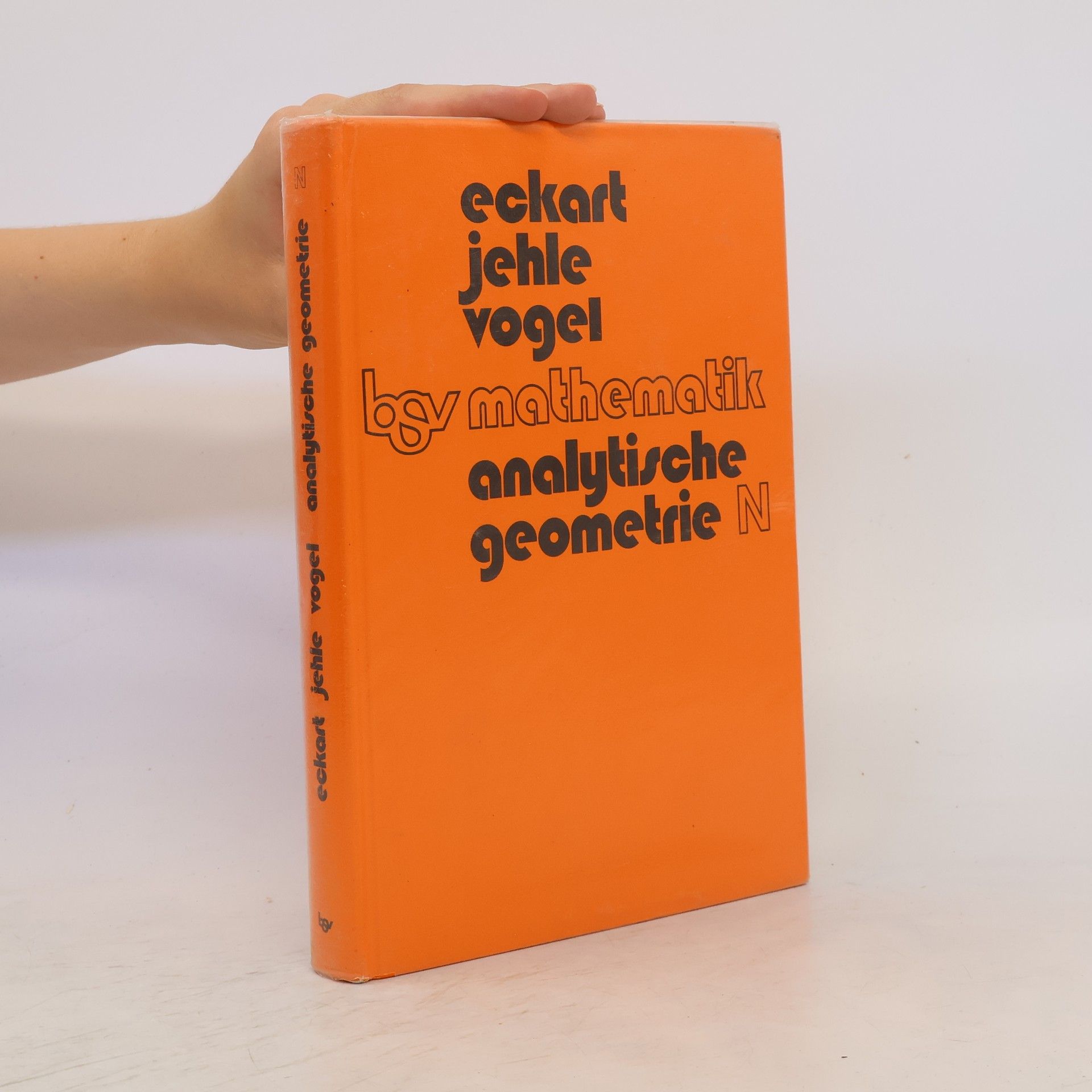 Rudolf Eckart Analytische Geometrie N. Für Grund- u. Leistungskurse verschied. Bundesländer