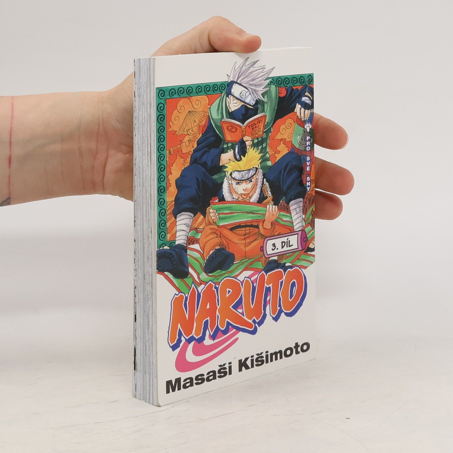 Masashi Kishimoto Pro své sny. Naruto 3. díl