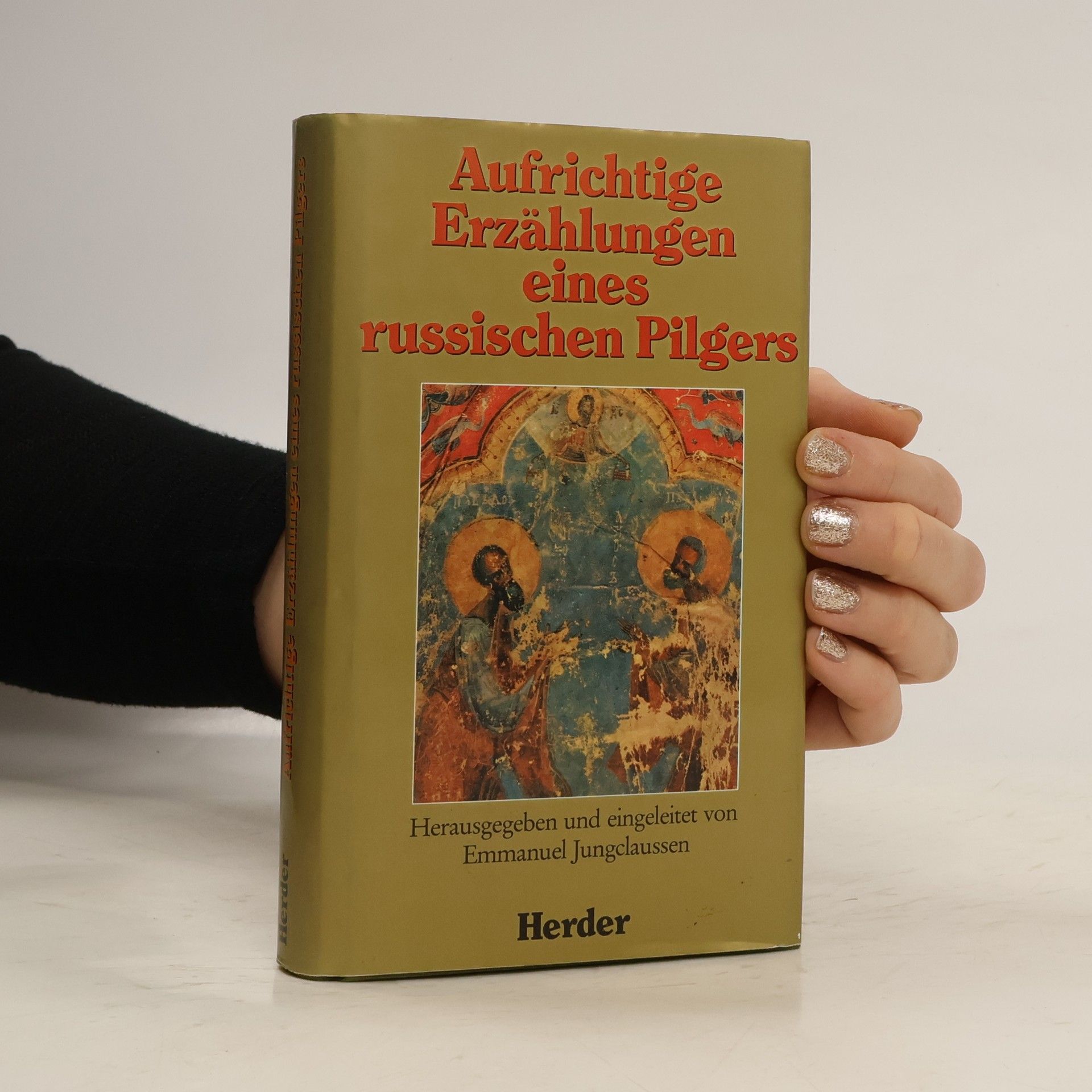 Emmanuel Jungclaussen Aufrichtige Erzählungen eines russischen Pilgers