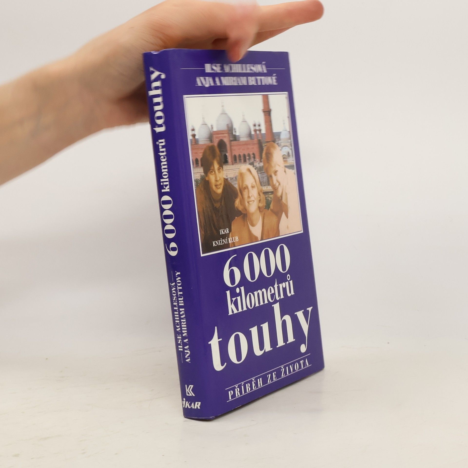 Ilse Achilles 6000 kilometrů touhy: Příběh ze života