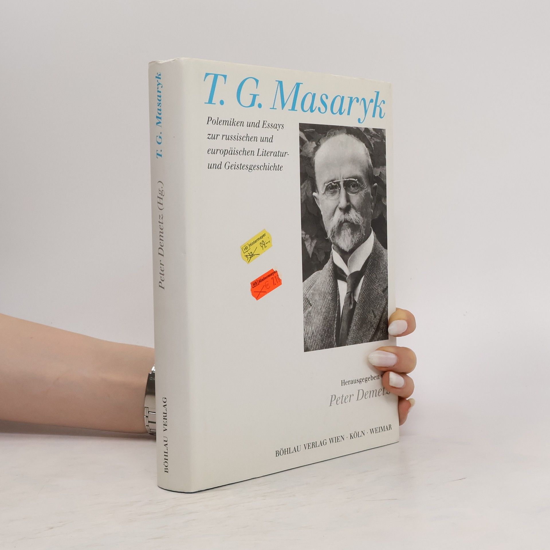Tomáš Garrigue Masaryk Polemiken und Essays zur russischen und europäischen Literatur- und Geistesgeschichte