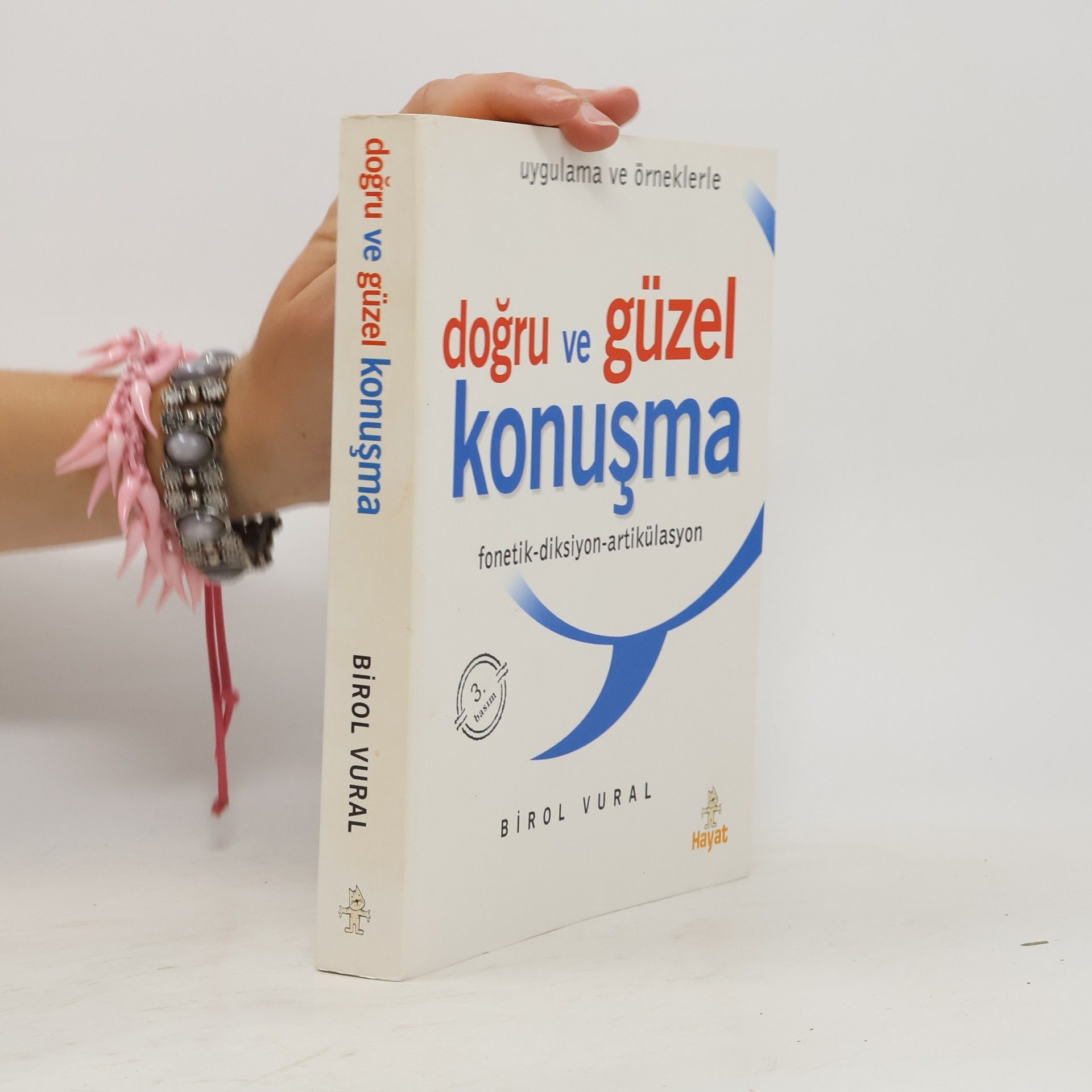 Birol Vural Uygulama ve örneklerle doğru ve güzel konușma sanatı