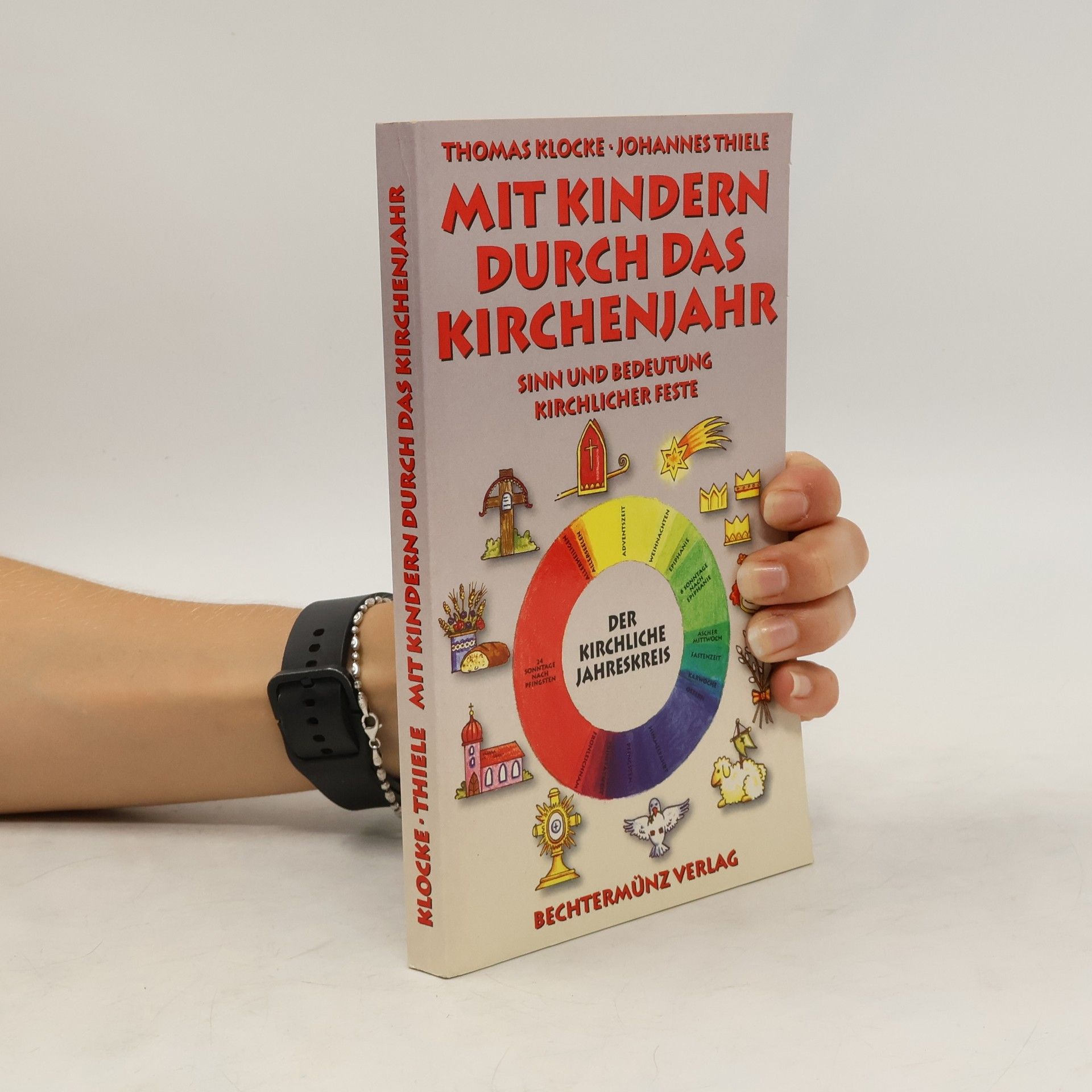 Johannes Thiele Mit Kindern durch das Kirchenjahr