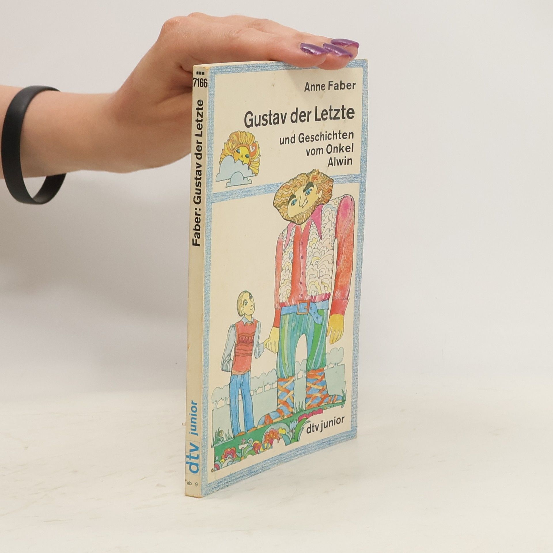 Anne Faber Gustav der Letzte und Geschichten vom Onkel Alwin