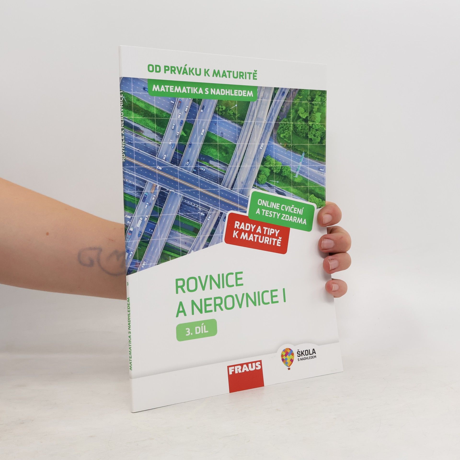 Jaroslav Zhouf Matematika s nadhledem : od prváku k maturitě. 3. díl, Rovnice a nerovnice I