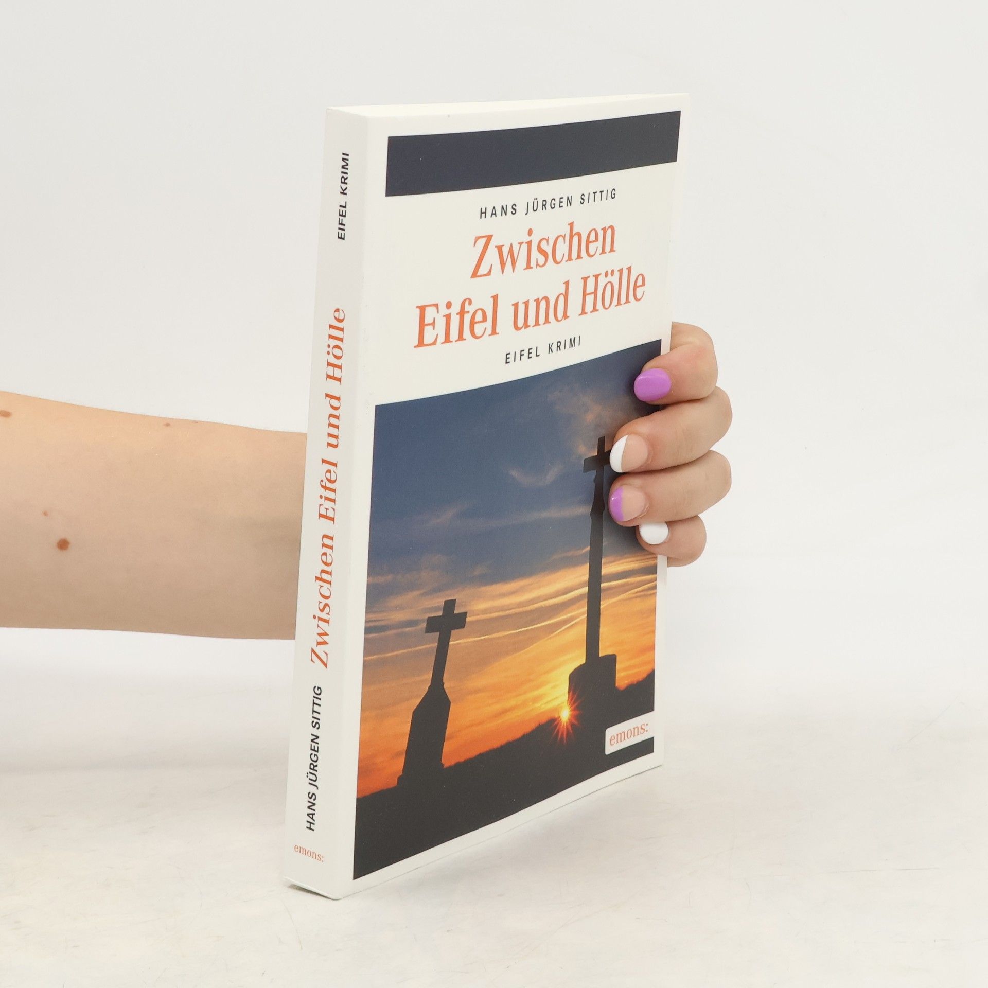 Hans Jürgen Sittig Zwischen Eifel und Hölle