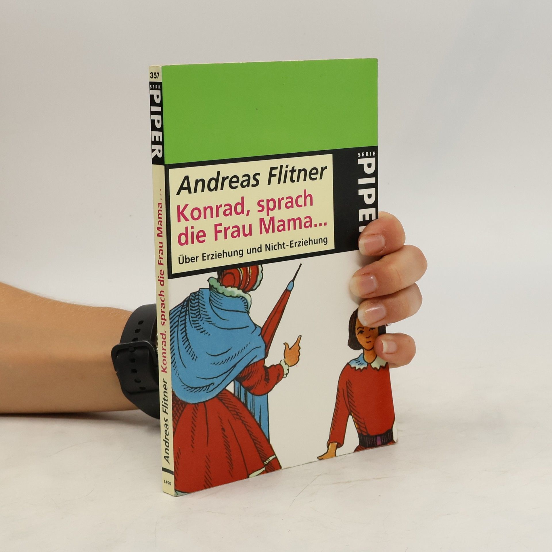 Andreas Flitner Konrad, sprach die Frau Mama ...