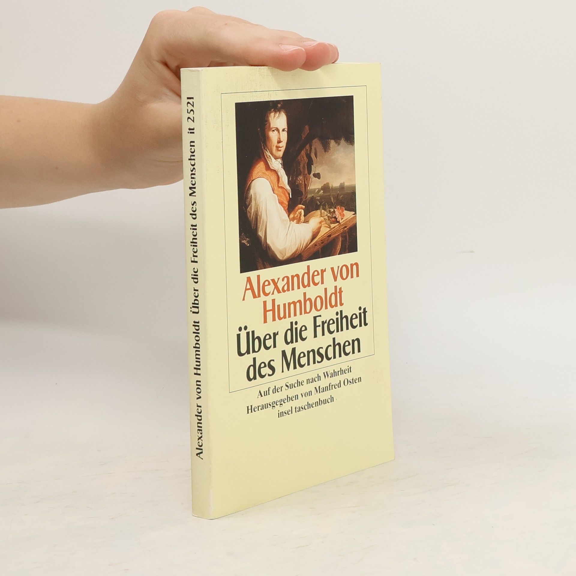 Alexander von Humboldt Über die Freiheit des Menschen