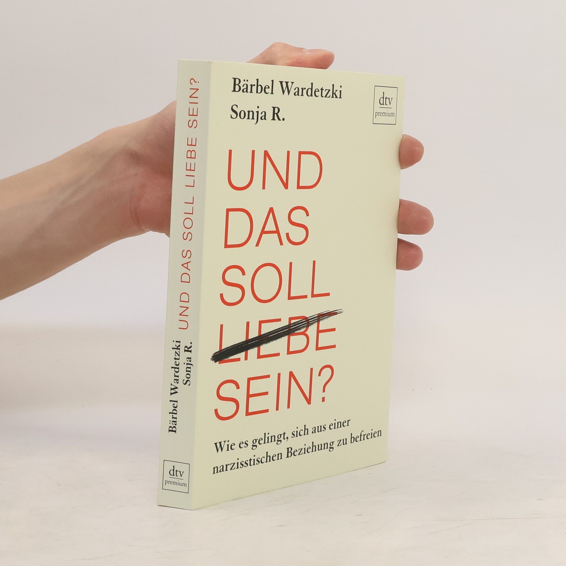 Bärbel Wardetzki Und das soll Liebe sein?