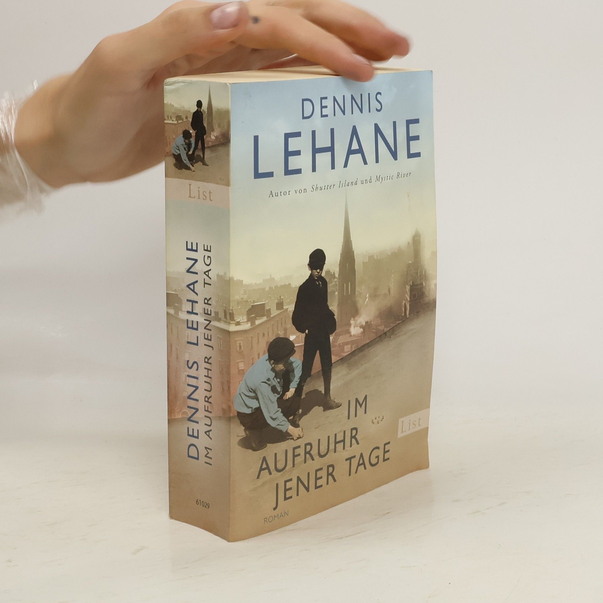 Dennis Lehane Im Aufruhr jener Tage