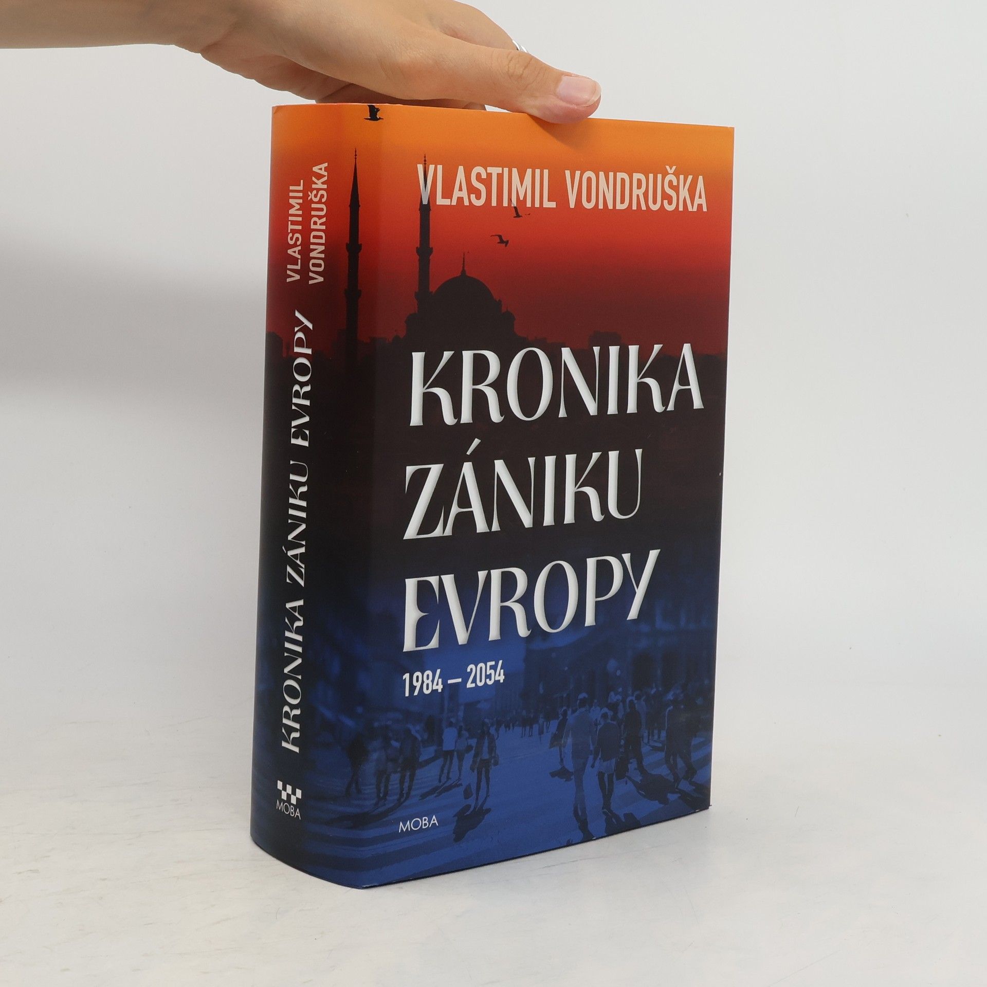 Vlastimil Vondruška Kronika zániku Evropy: 1984-2054