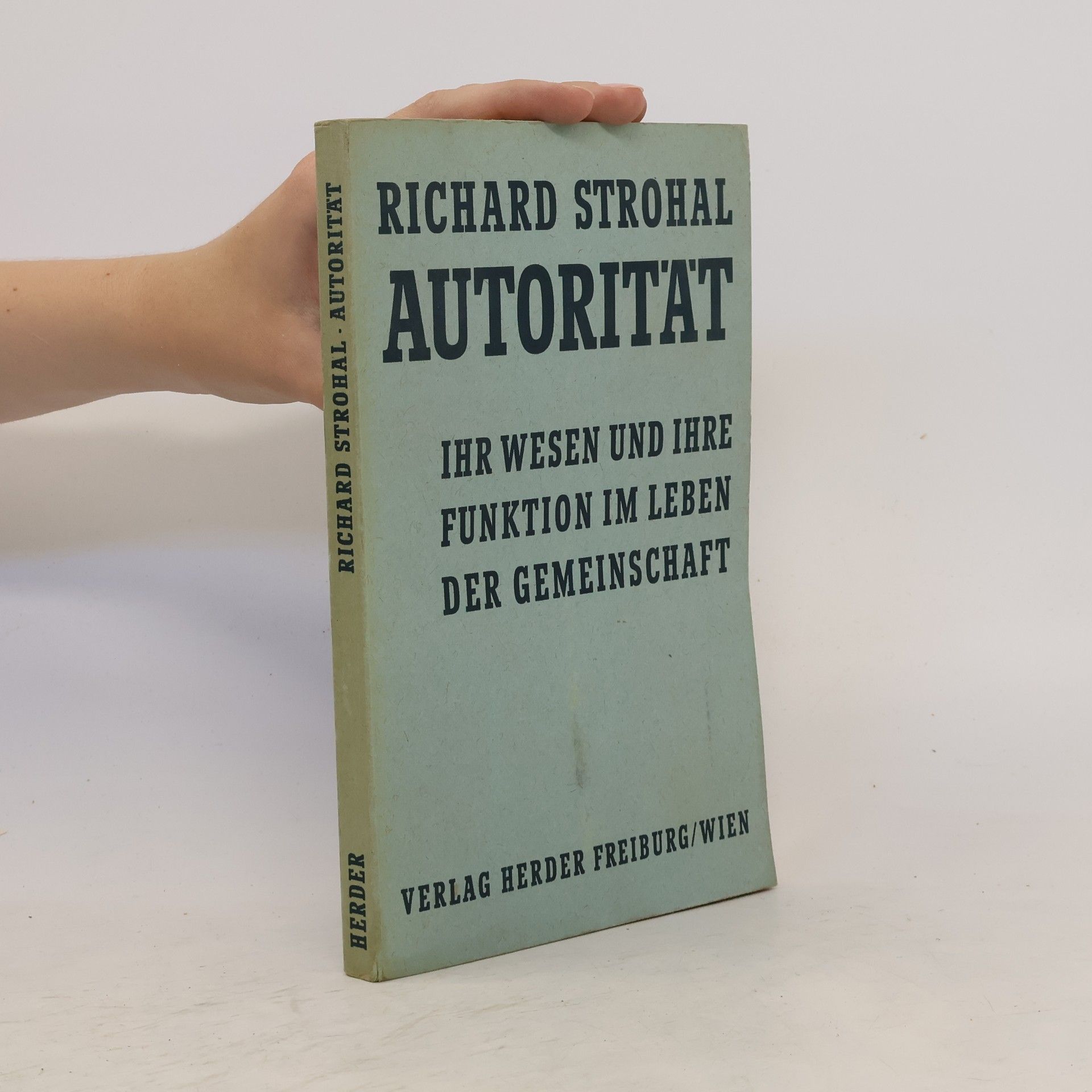 Richard Strohal Autorität ihr wesen und ihre funktion im leben der Gemeinschaft