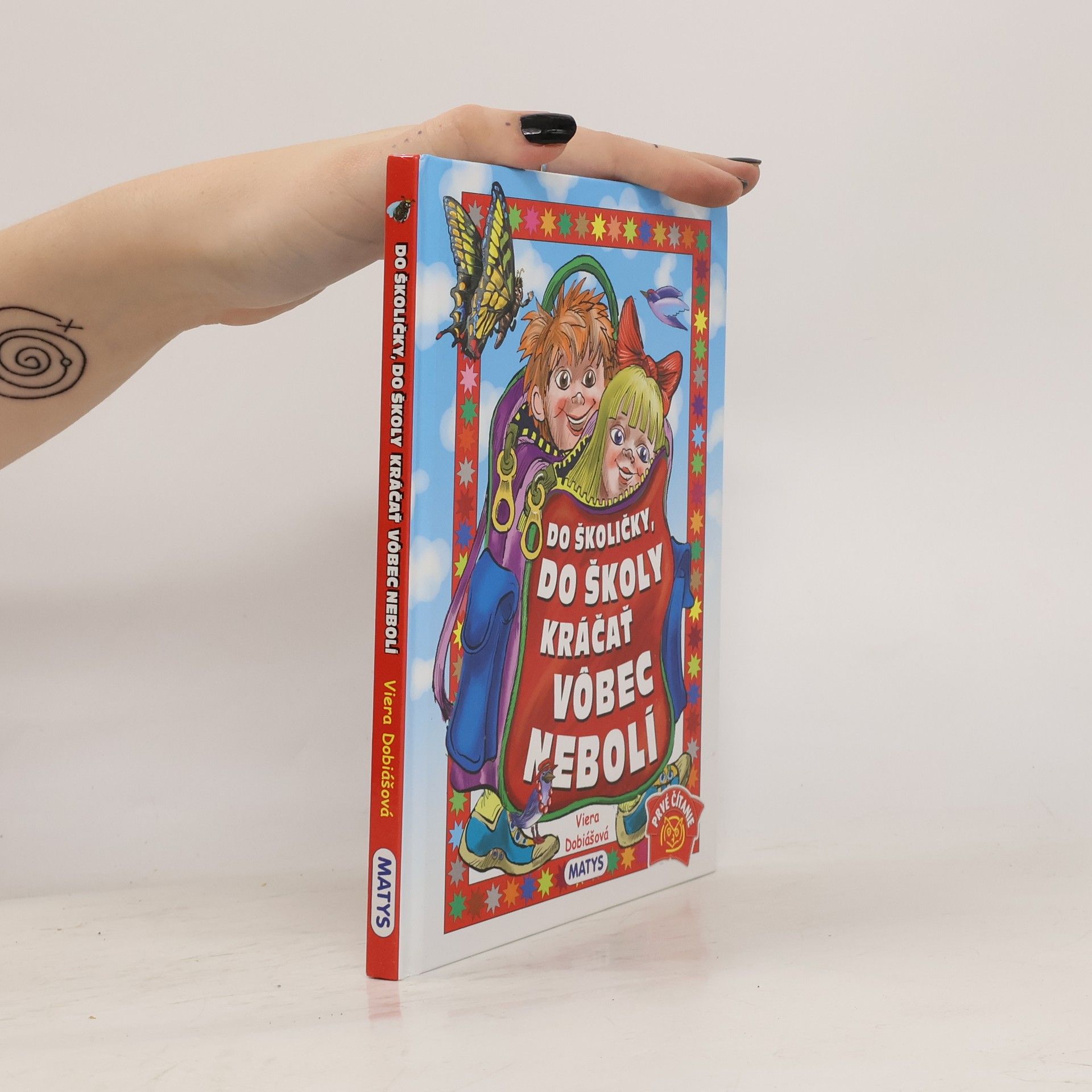 Viera Dobiášová Do školičky, do školy kráčať vôbec nebolí