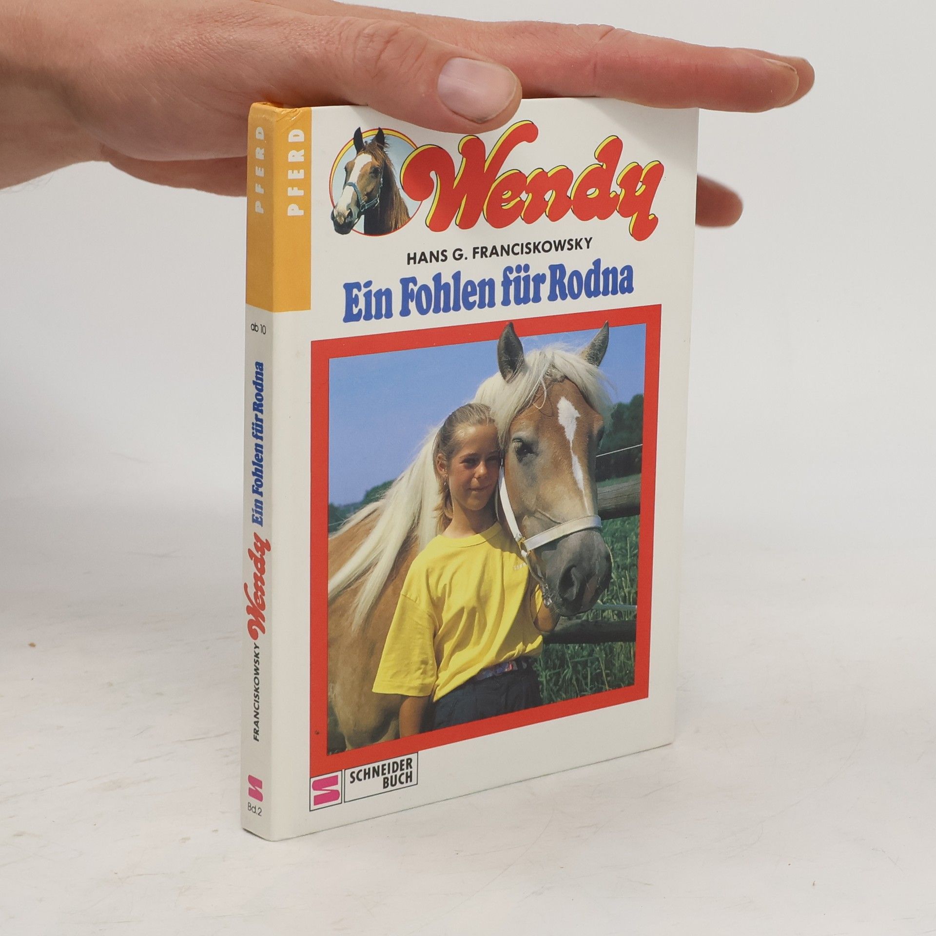 Hans G. Franciskowsky Wendy. Ein Fohlen für Rodna