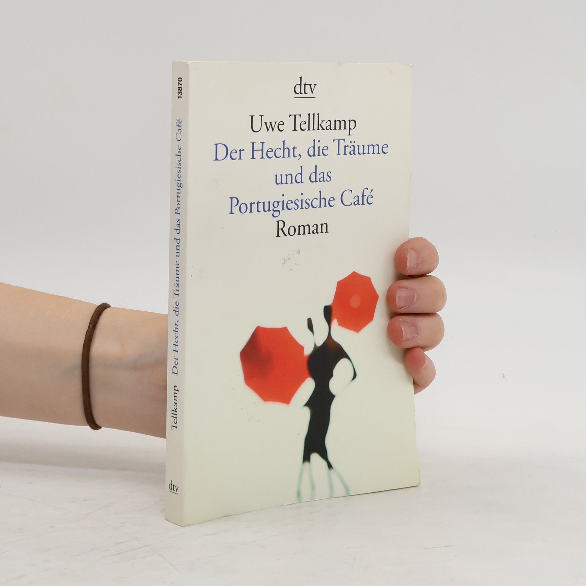 Uwe Tellkamp Der Hecht, die Träume und das Portugiesische Café
