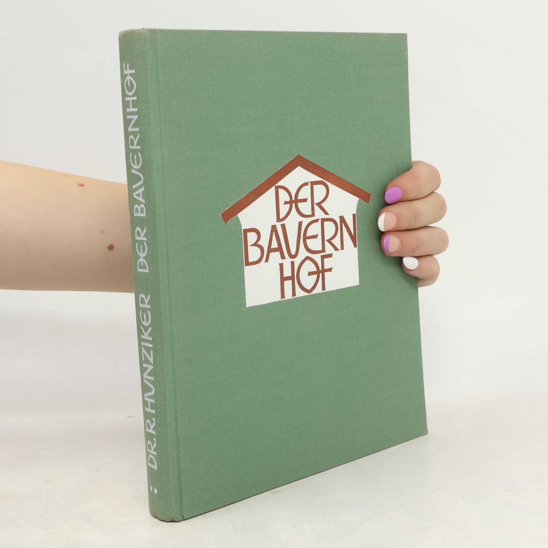 R. Hunziker Der Bauernhof