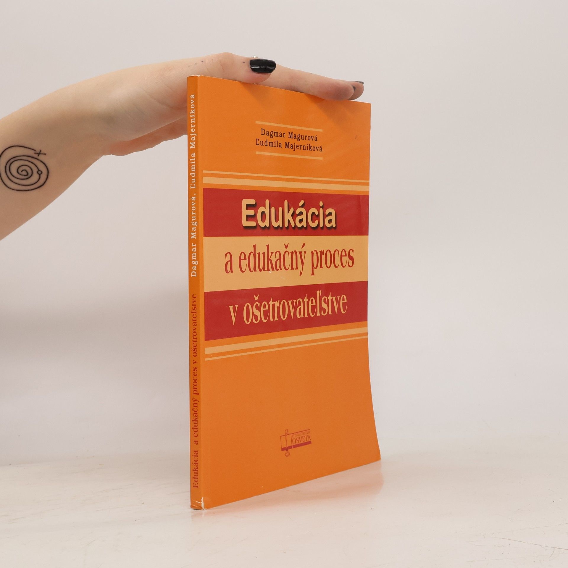 Ľudmila Majerníková Edukácia a edukačný proces v ošetrovateľstve