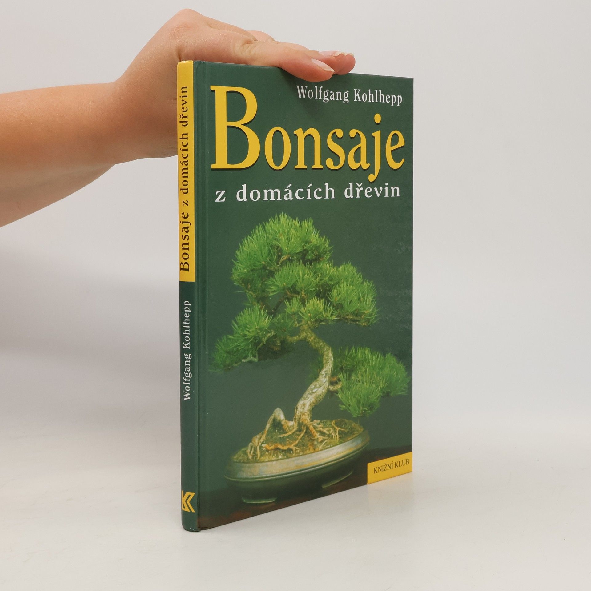 Wolfgang Kohlhepp Bonsaje z domácích dřevin. 54 barevných fotografií, 78 kreseb