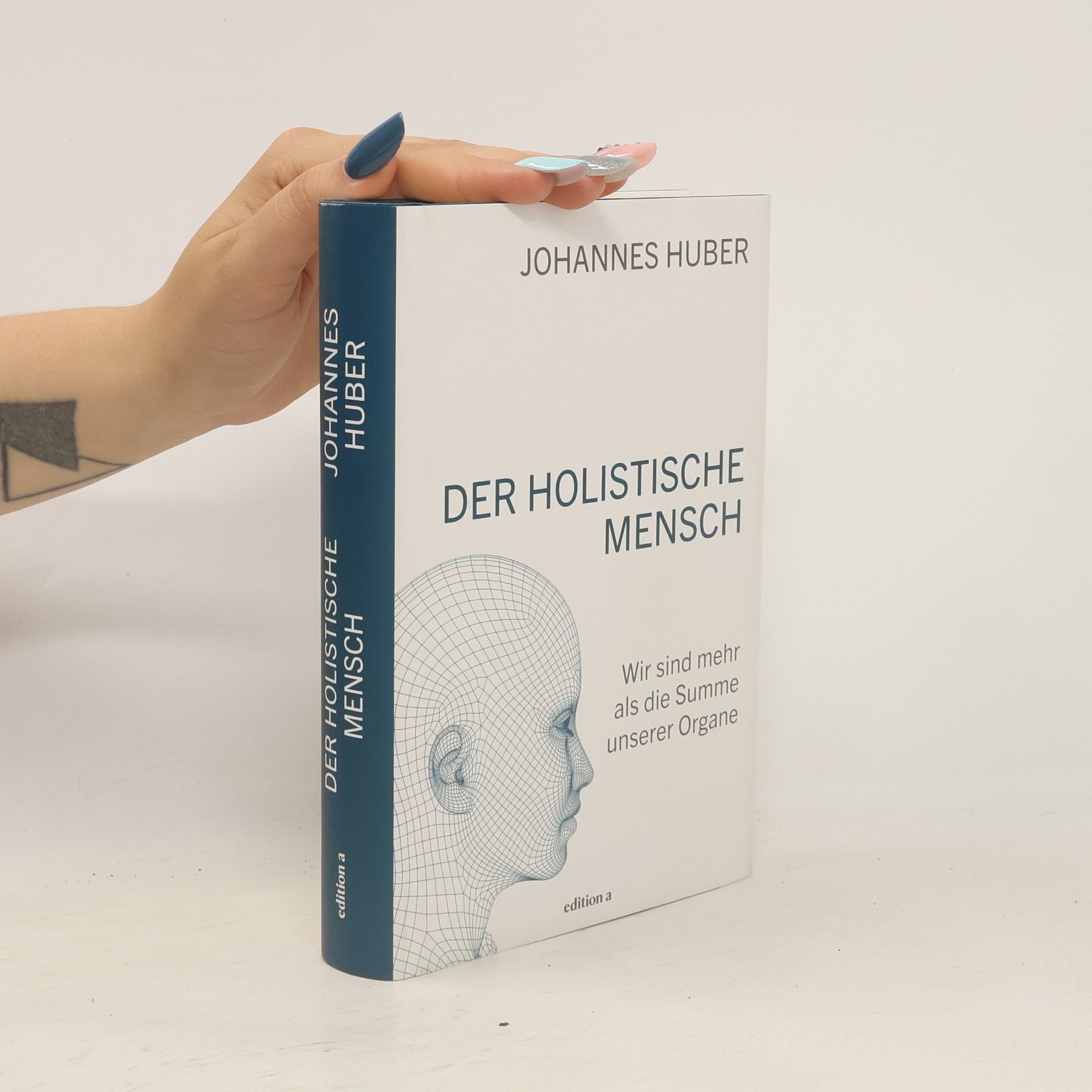 Johannes Huber Der holistische Mensch
