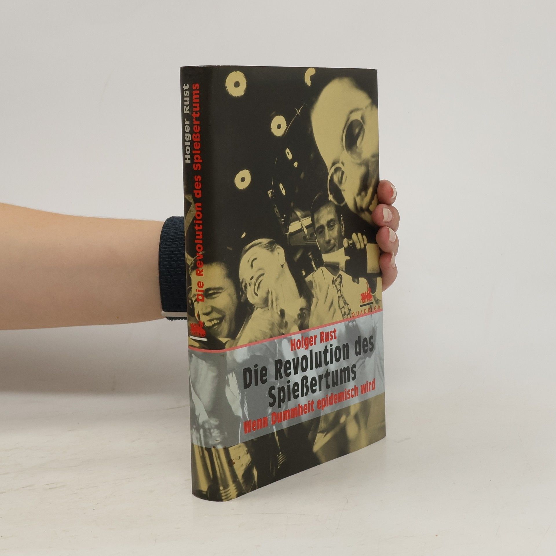 Holger Rust Die Revolution des Spießertums