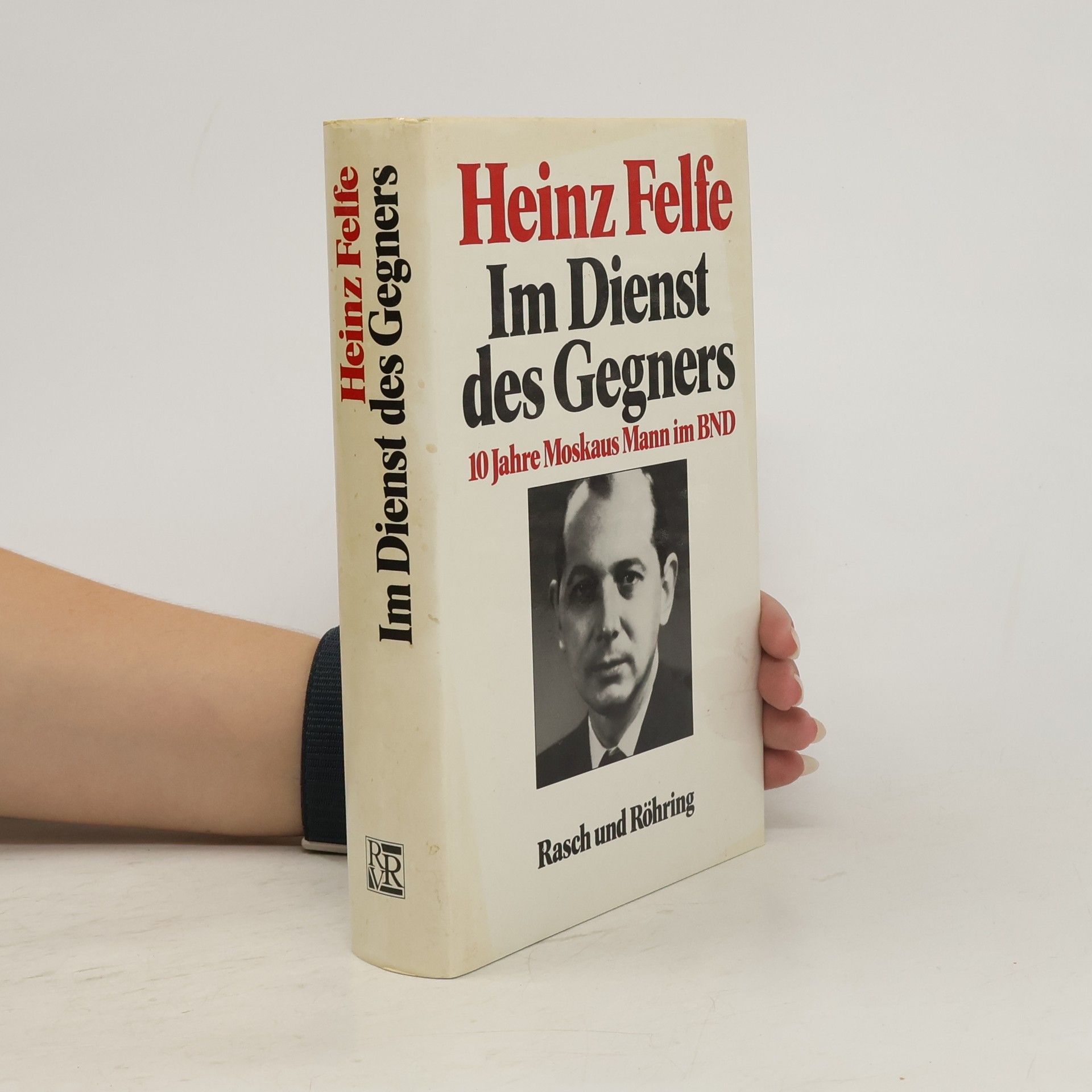 Heinz Felfe Im Dienst des Gegners