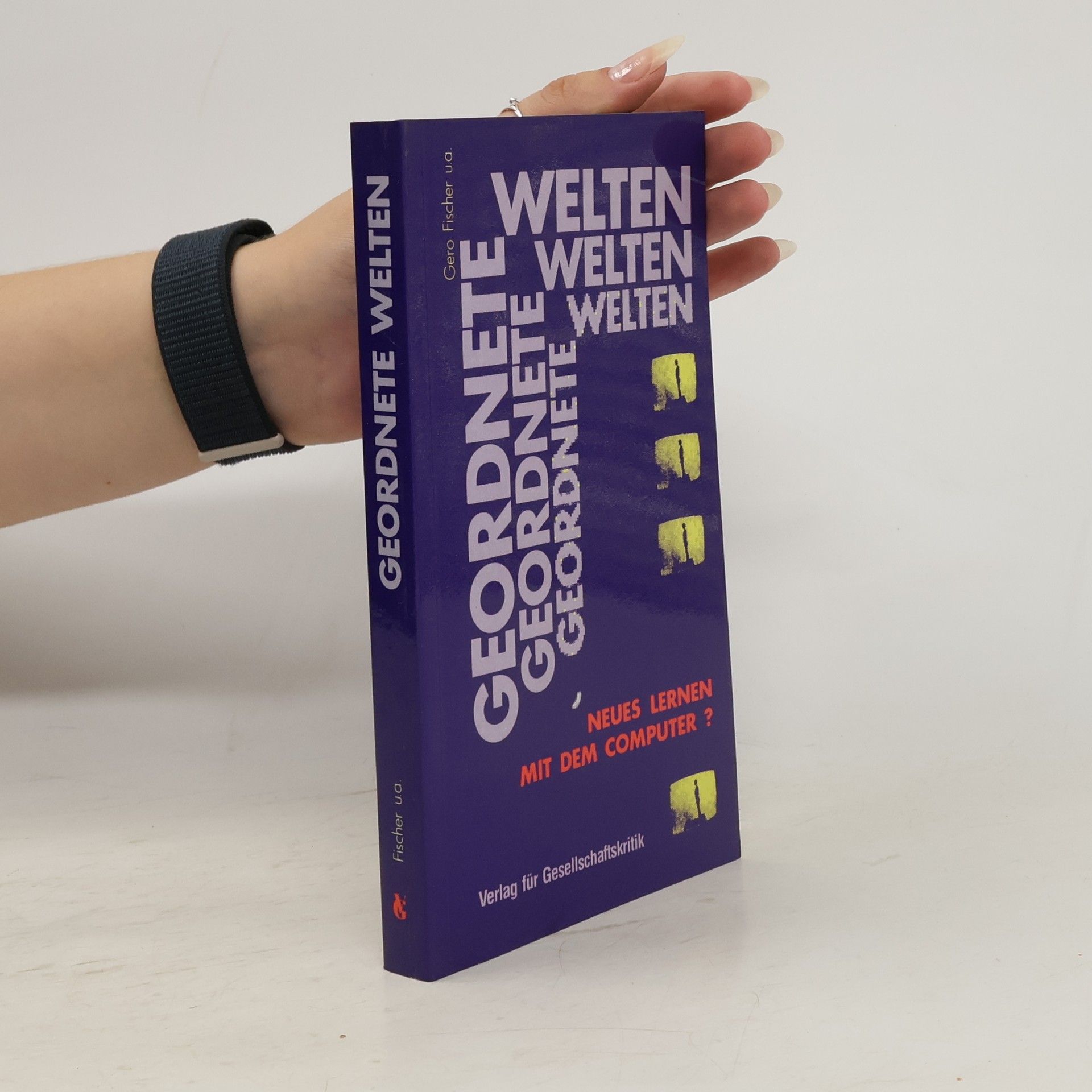 Gero Fischer Geordnete Welten