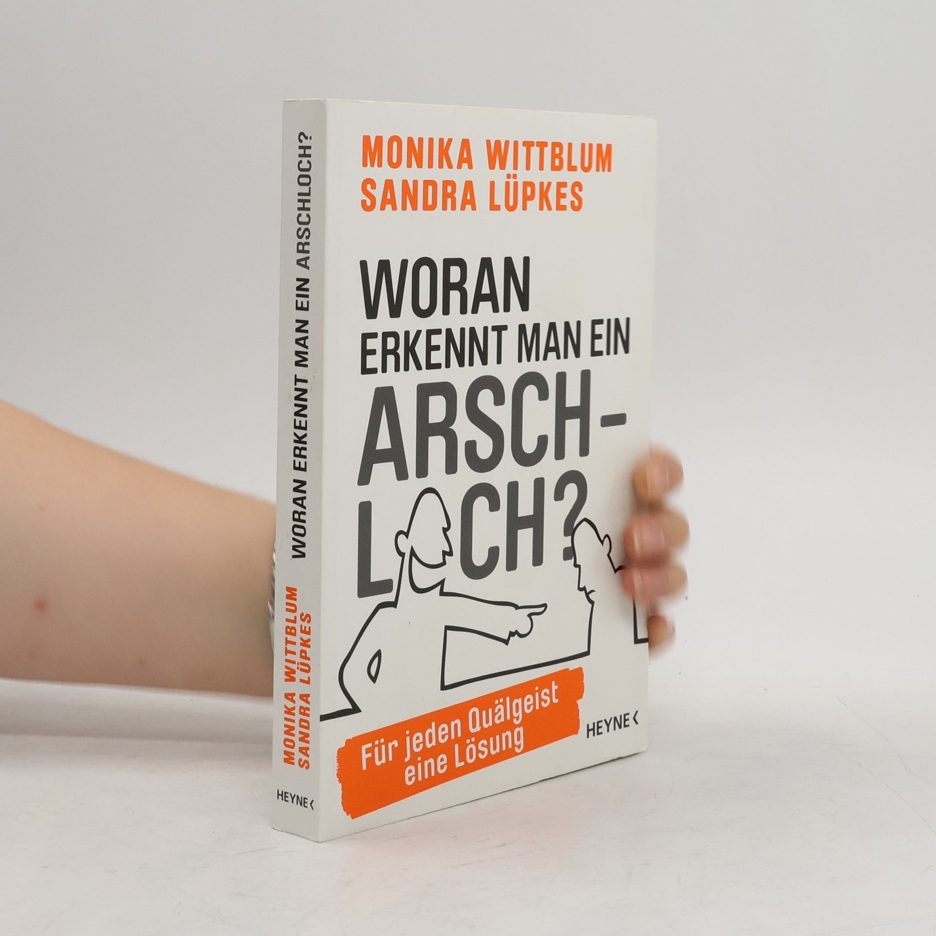 Monika Wittblum Woran erkennt man ein Arschloch?