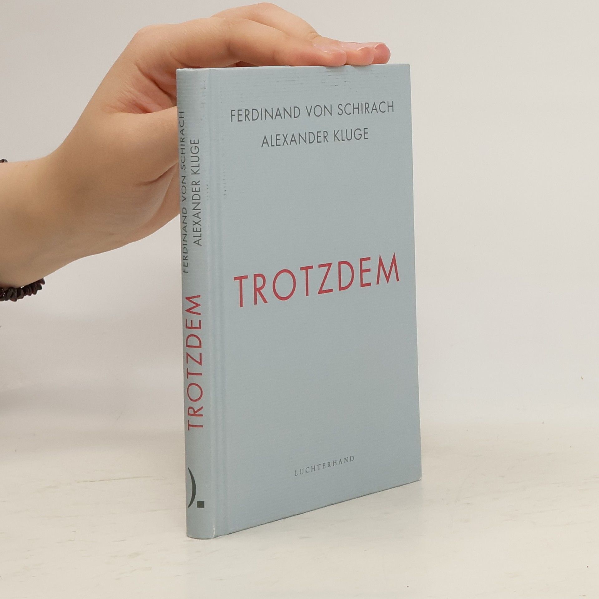 Ferdinand Schirach Trotzdem