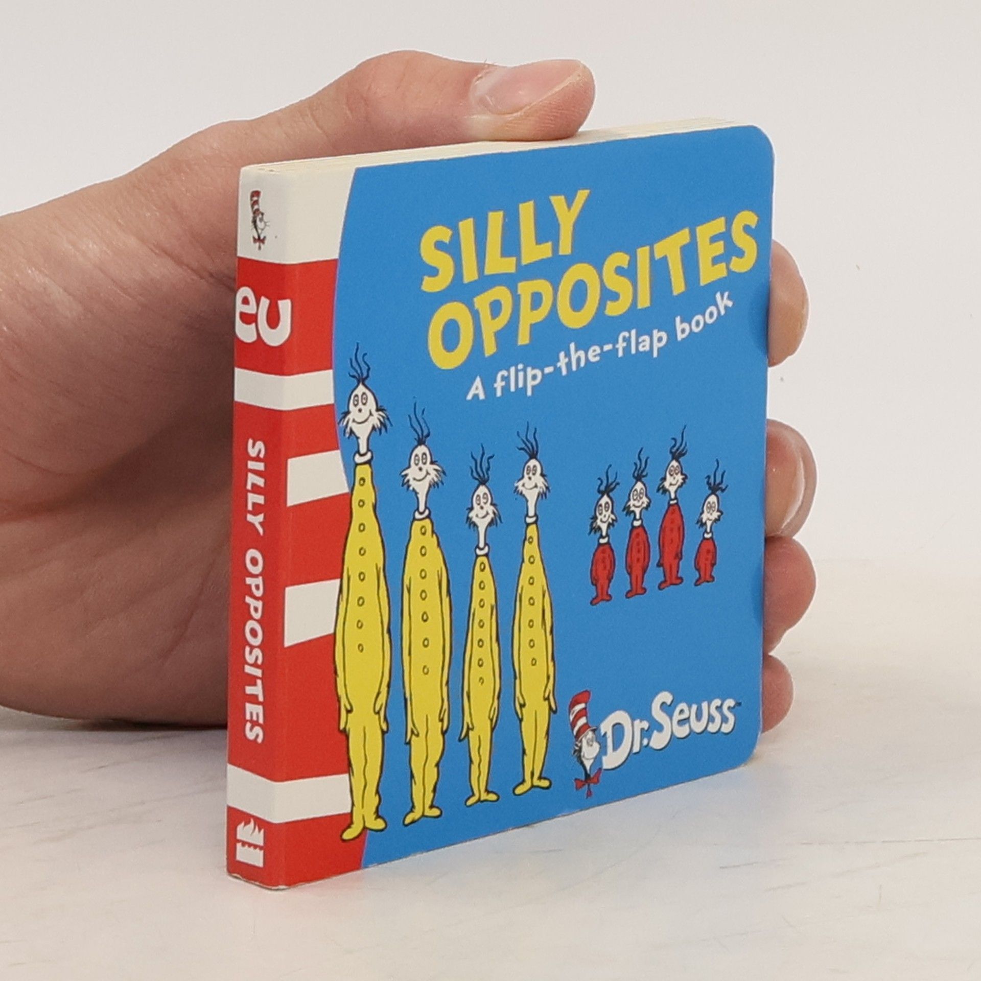 Dr. Seuss Silly opposites : a lift-the-flap book