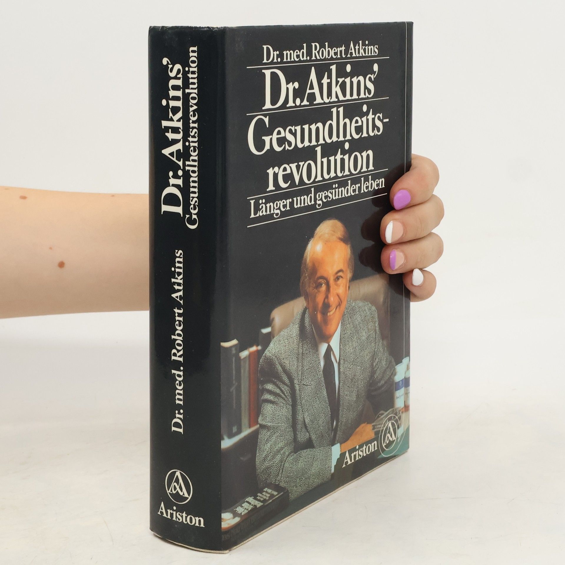 Robert Atkins D[okto]r Atkins' Gesundheitsrevolution