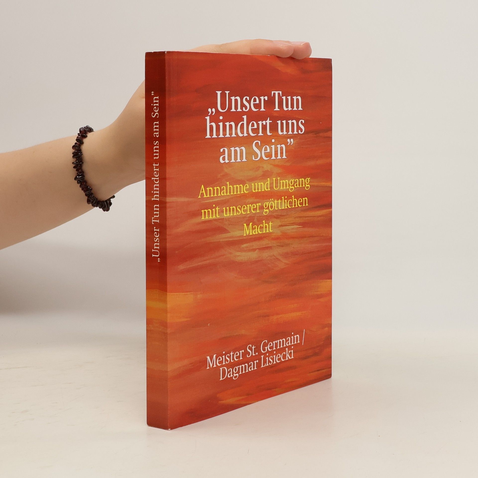 Dagmar Lisiecki "Unser Tun hindert uns am Sein"