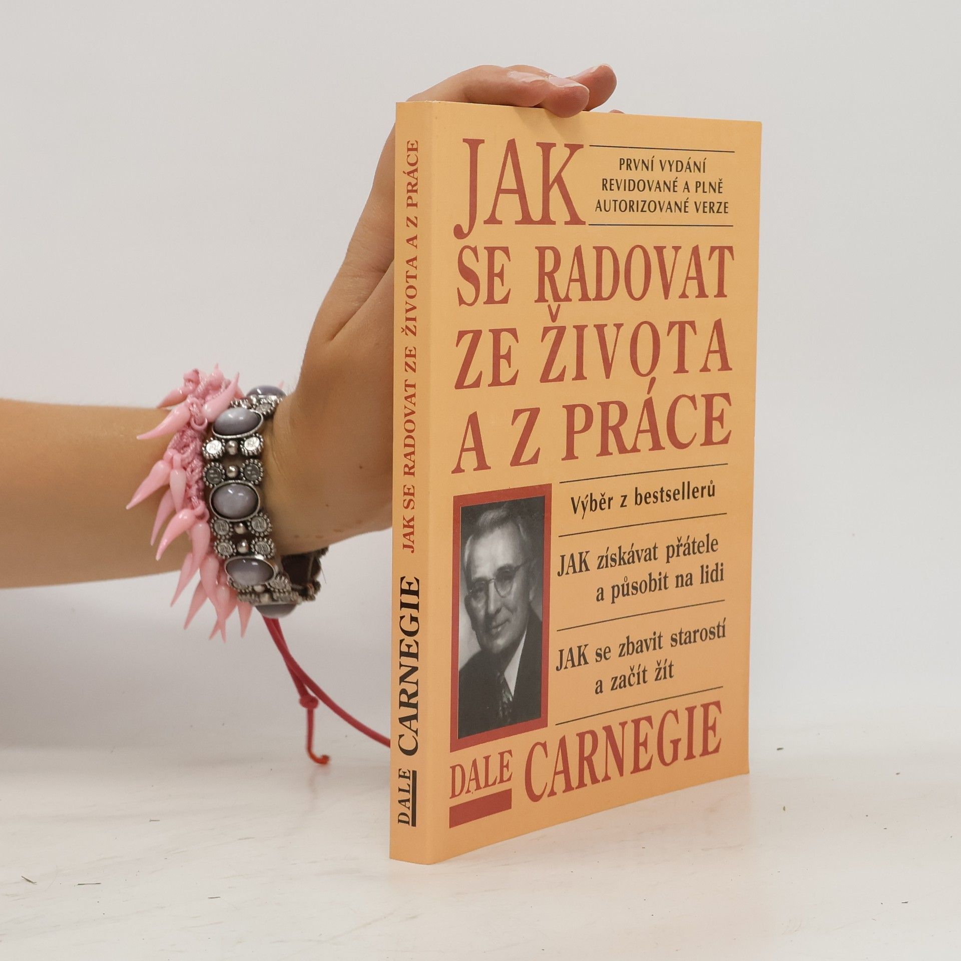 Dale Carnegie Jak se radovat ze života a z práce