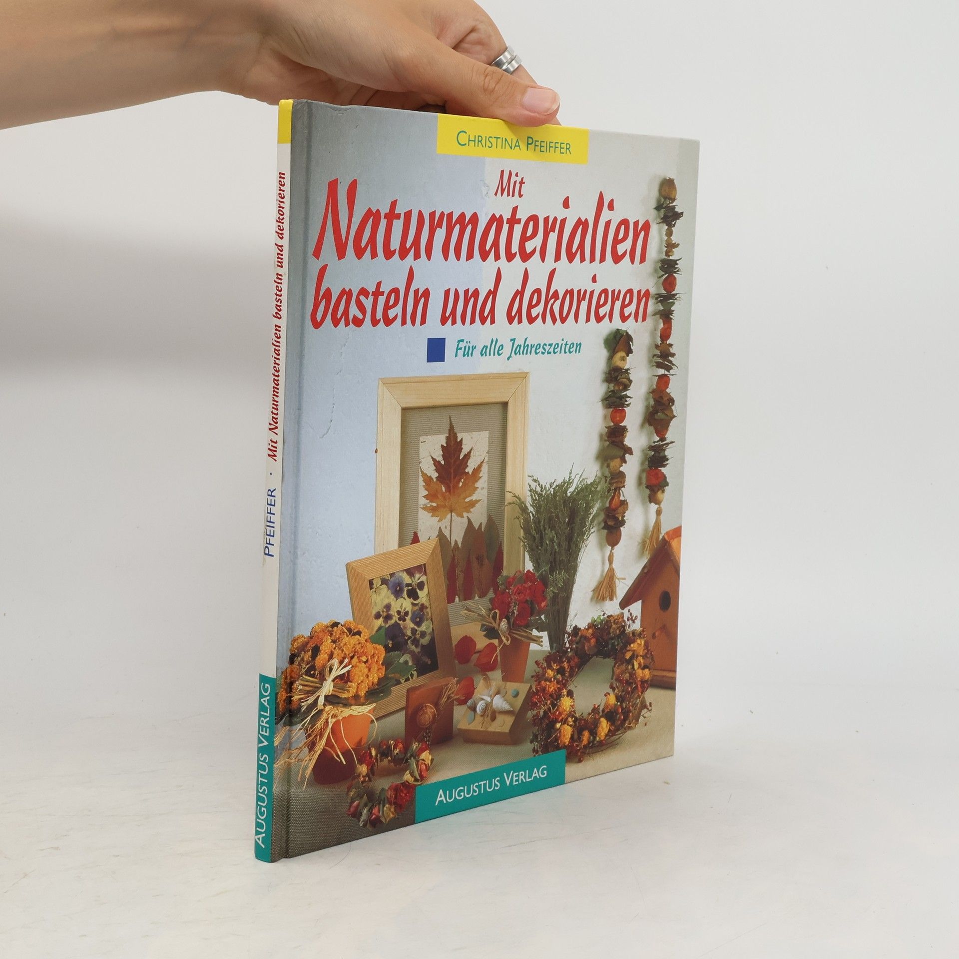 Christina Pfeiffer Mit Naturmaterialien basteln und dekorieren für alle Jahreszeiten