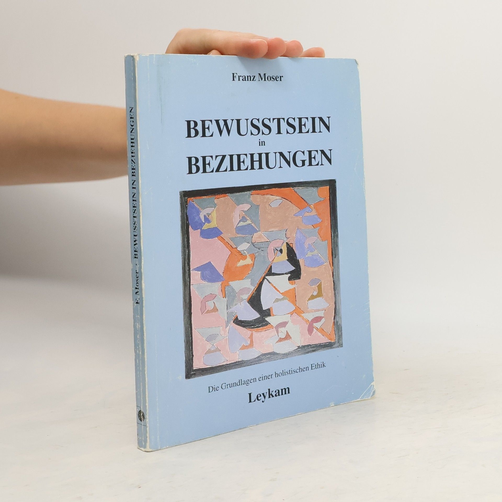 Franz Moser Bewusstsein in Beziehungen