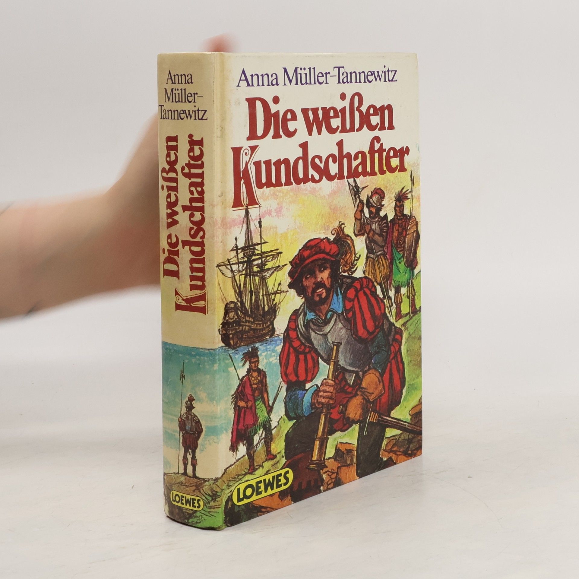 Anna Müller-Tannewitz Die weißen Kundschafter