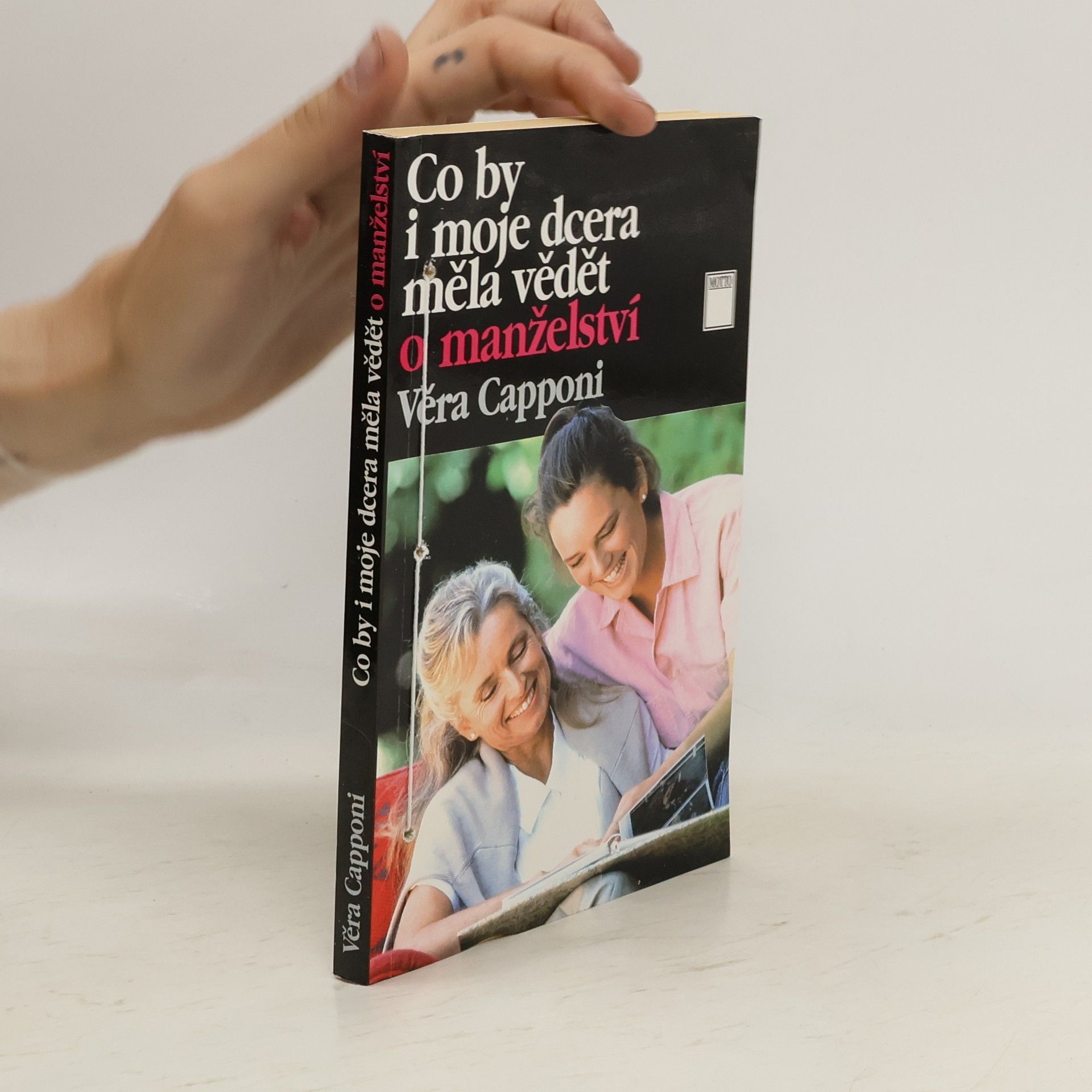 Věra Capponi Co by i moje dcera měla vědět o manželství