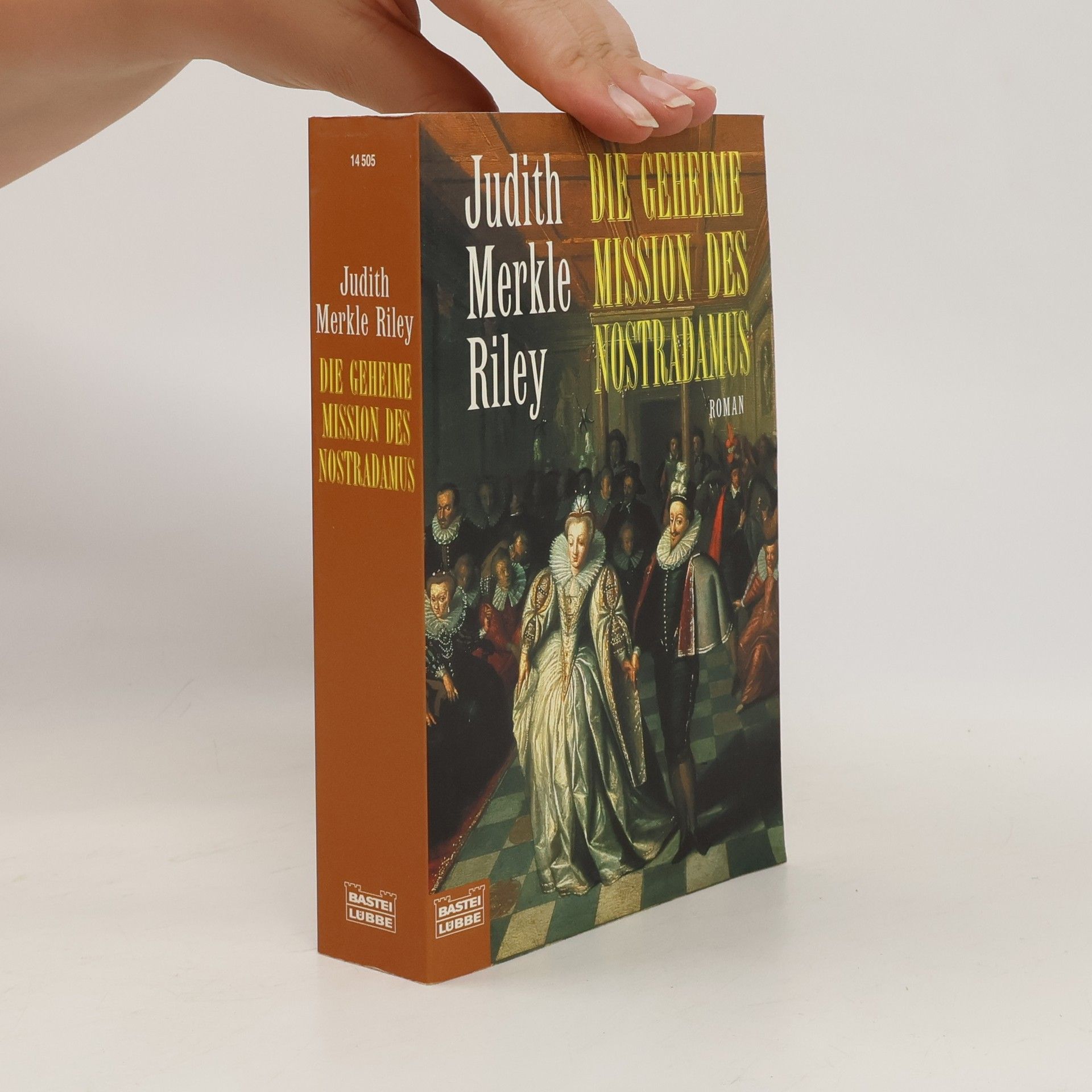 Judith Merkle Riley Die geheime Mission des Nostradamus