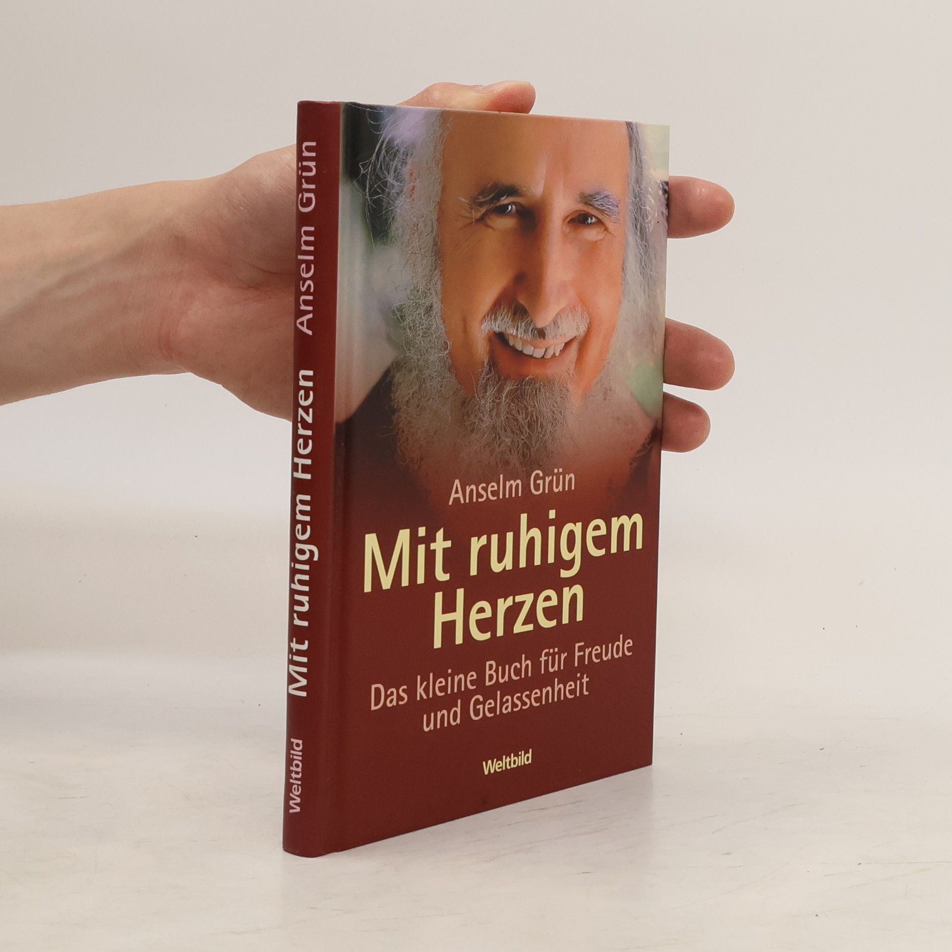 Anselm Grün Mit ruhigem Herzen