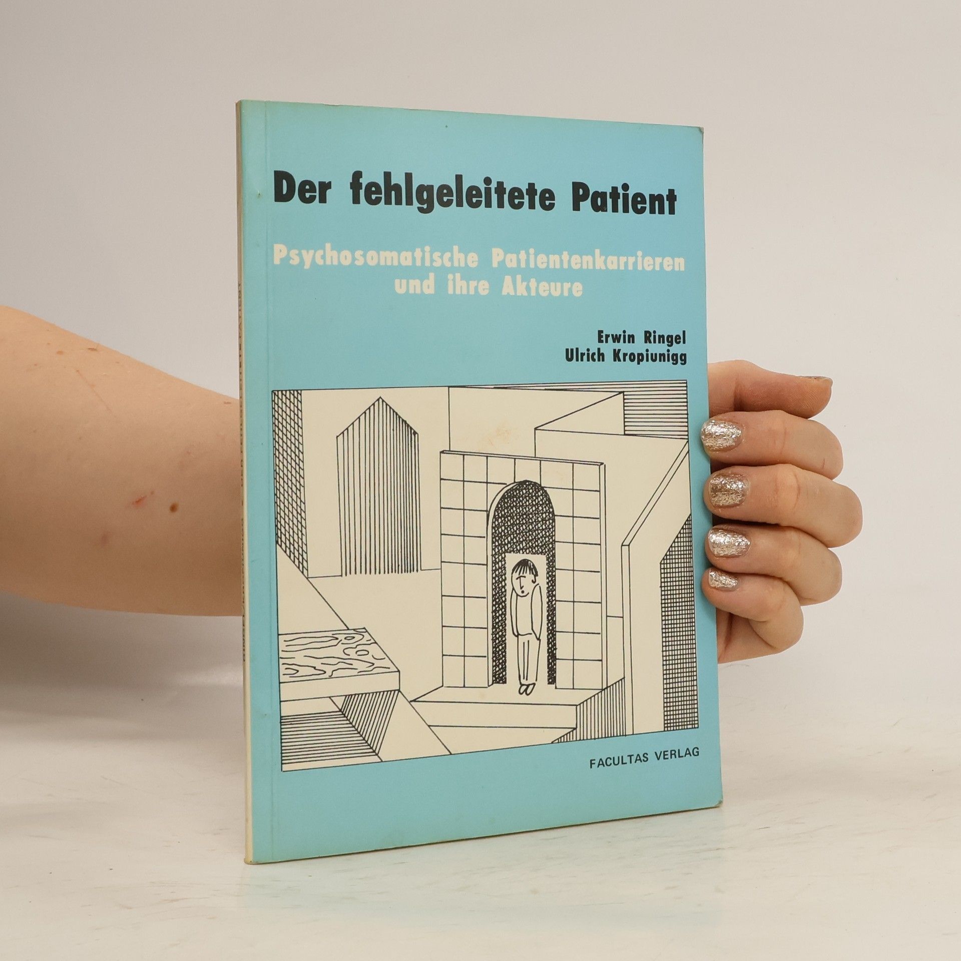 Erwin Ringel Der fehlgeleitete Patient