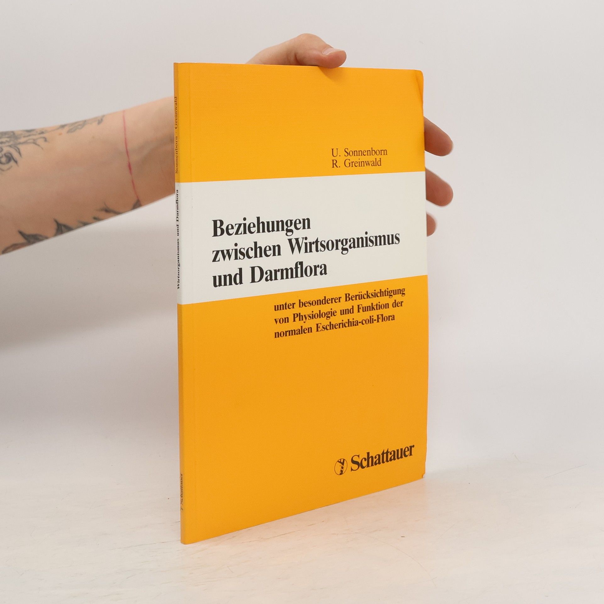 Ulrich Sonnenborn Beziehungen zwischen Wirtsorganismus und Darmflora unter besonderer Berücksichtigung von Physiologie und Funktion der normalen Escherichia-coli-Flora
