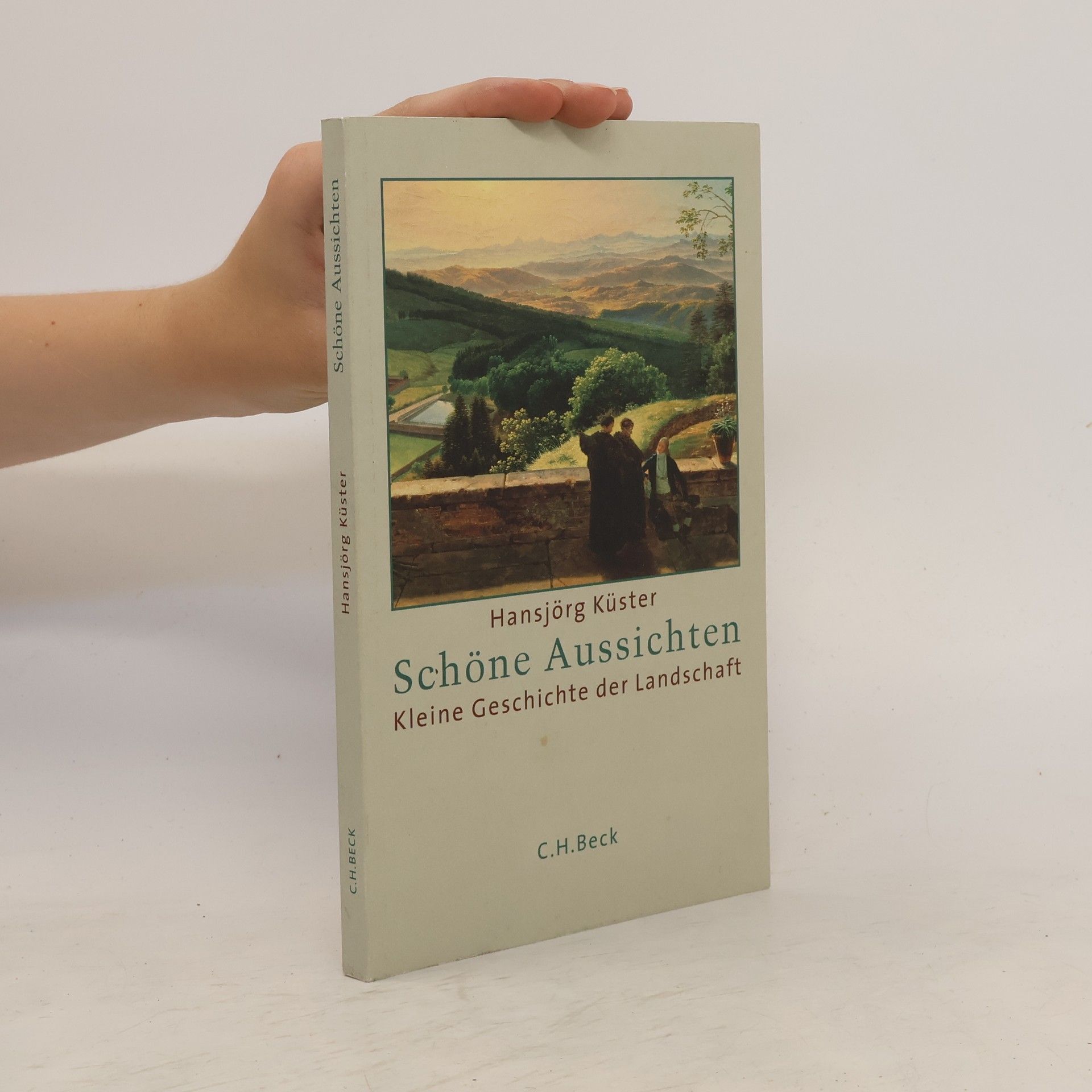 Hansjörg Küster Schöne Aussichten