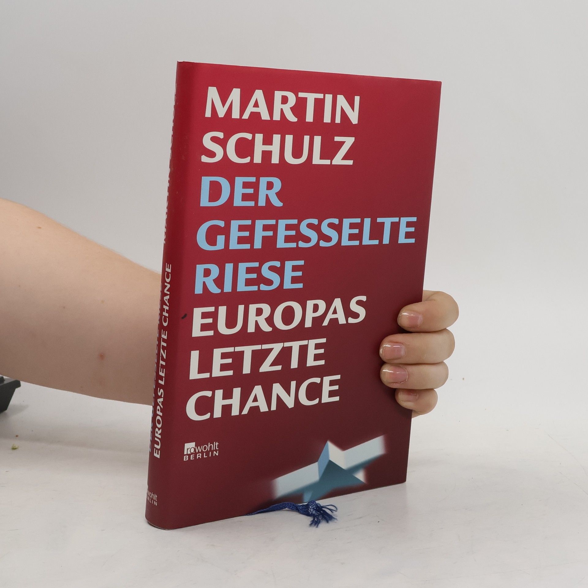 Martin R. Schulz Der gefesselte Riese